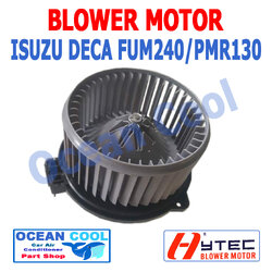 โบลเวอร์ มอเตอร์ อีซูซุ เดก้า FUM240 / PMR130 2009 - 2016 เป่า พัดลม แอร์ คอยล์เย็น 24V โบเวอ Blower Motor ISUZU DECA BOWER Ocean Cool BW0036 2010 2011 2012 2013 2014 2015