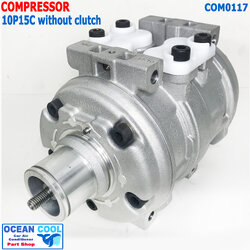 คอมเพรสเซอร์ 10P15C ไม่มีมู่เล่คลัช COM0117 Compressor 10P 15C without clutch คอมแอร์ น้ำยา R134a แอร์ คอมแอร์รถยนต์