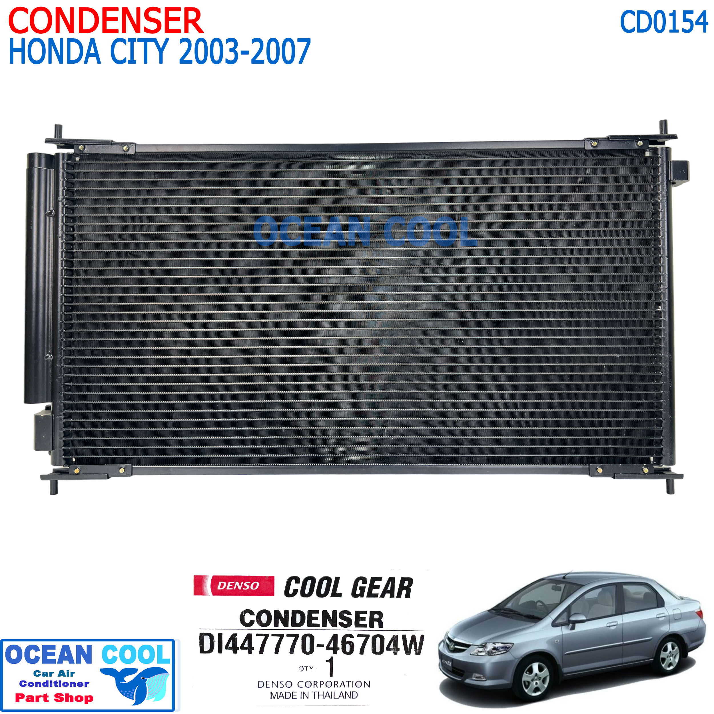 แผงแอร์ ฮอนด้า ซิตี้ ปี 2003 - 2007 CD0154 COOL GEAR รหัส DI447770-46704W CONDENSER Honda City 03 - 07 คอยล์ร้อน รังผึ้งแอร์ เดนโซ่ คอนเดนเซอร์ DENSO