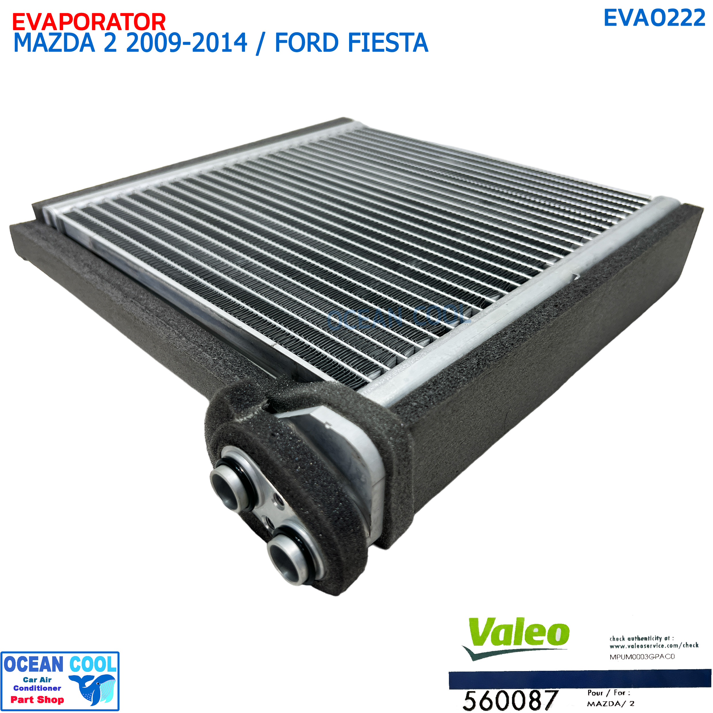คอยล์เย็น มาสด้า 2 ปี 2009 - 2014 , ฟอร์ด เฟียสต้า แท้ EVA0222 VALEO รหัส 560087 EVAPORATOR MAZDA 2 '09-'14 FORD FIESTA คอยเย็น วาลีโอ คอล์ยเย็น