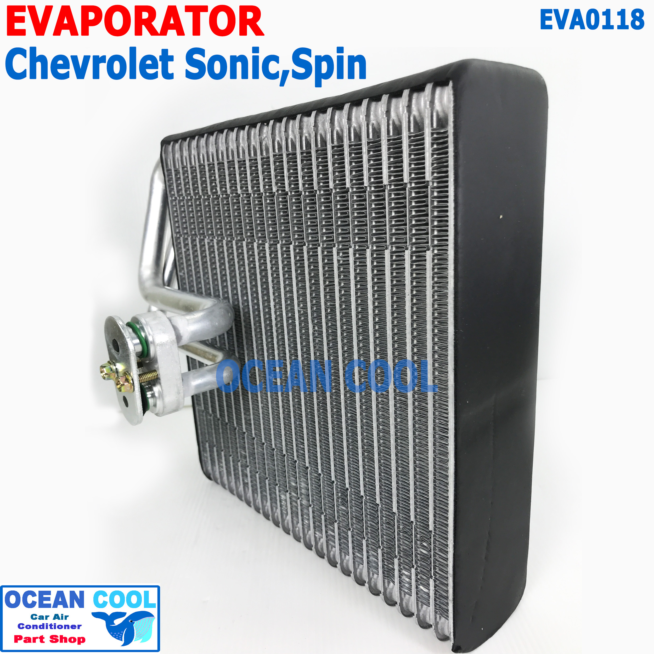 คอยล์เย็น เชฟโรเลต โซนิค , สปิน EVA0118 Evaporator for Chevrolet Sonic , Spin รังผึ้งแอร์ ตู้แอร์ อะไหล่ แอร์ รถยนต์