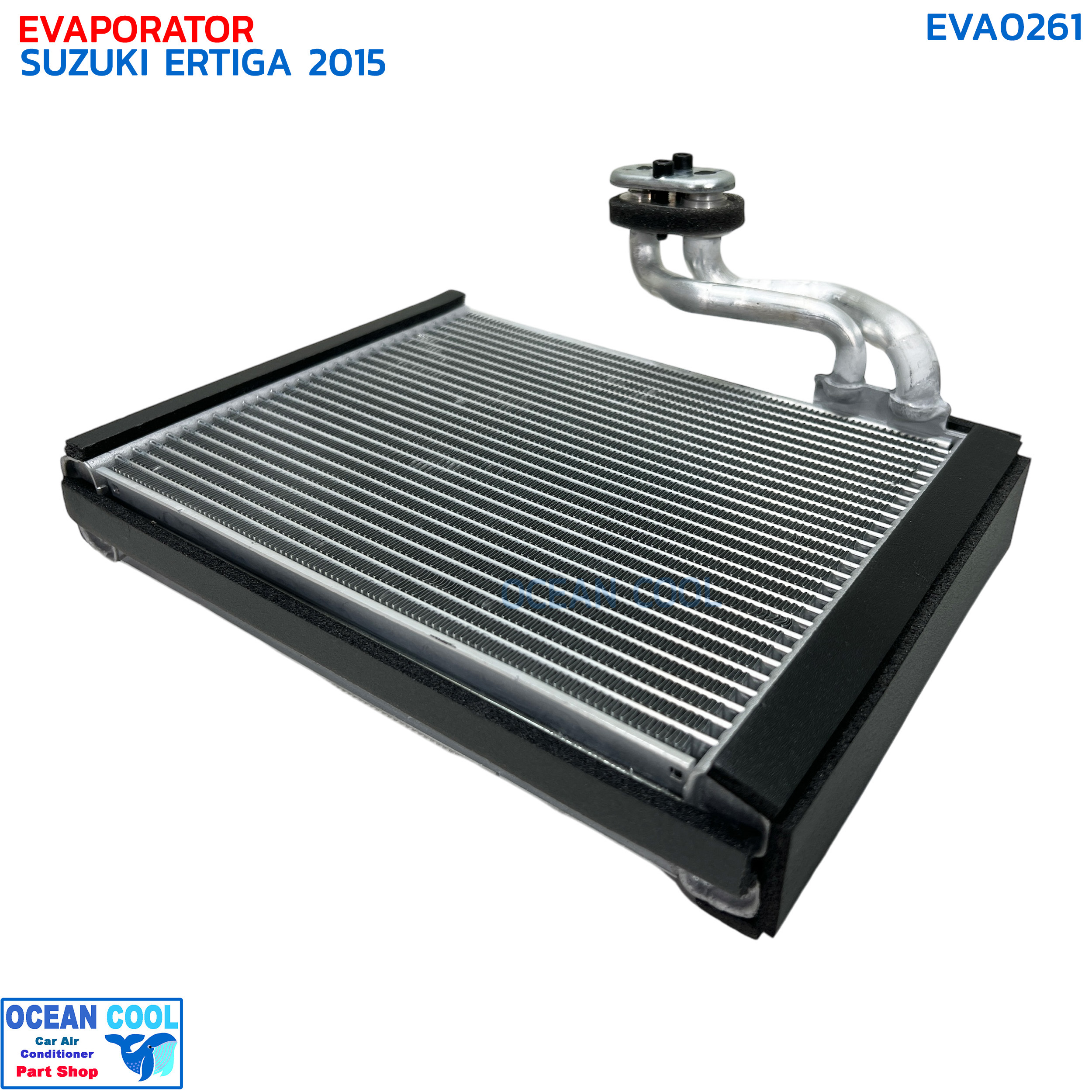 คอยล์เย็น ซูซูกิ เออติก้า ปี 2015 EVA0261 EVAPORATOR SUZUKI ERTIGA '15 ตู้แอร์ คอยเย็น คอล์ยเย็น