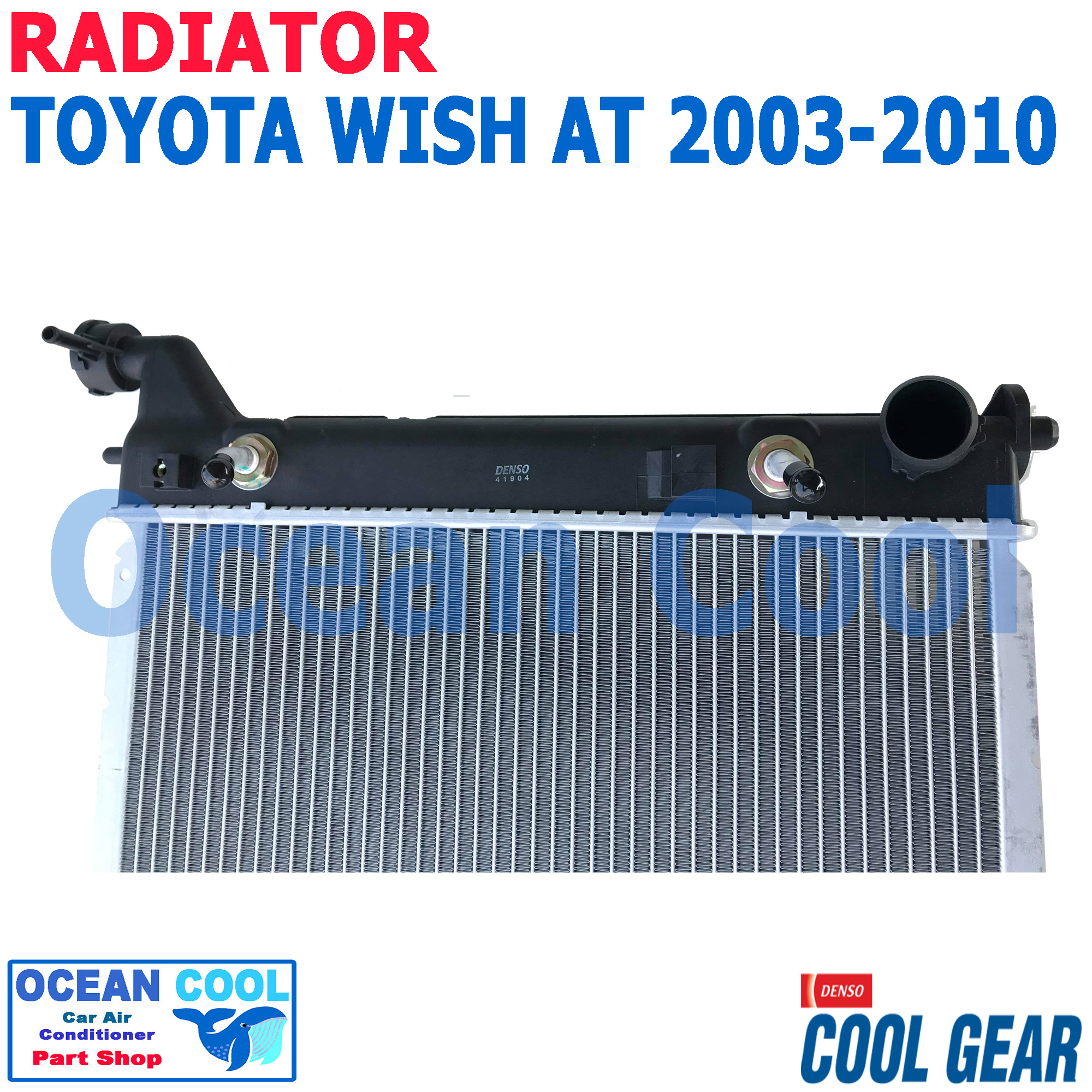 หม้อน้ำ โตโยต้า วิช 2003 - 2010 เกียร์ ออโต้ RD0045 Cool Gear รหัสสินค้า 422176-0260 Radiator Toyota WISH 2003 AUTO AT พ.ศ 2546 ถึง 2553 อะไหล่ รถยนต์ 2004 2005 2006 2007 2008 2009 2457 2548 2549 2550 2551 2552