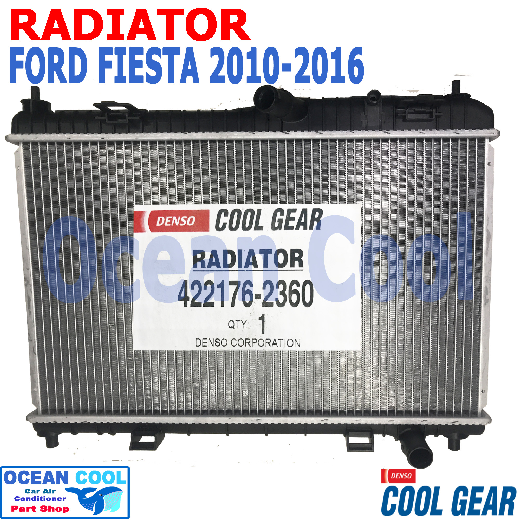หม้อน้ำ ฟอร์ด เฟียสต้า ปี 2010 - 2016 เครื่อง 1.5 1.6 cc ออโต้ RD0047 Cool Gear แท้ รหัส 422176-2360 RADIATOR FORD FIESTA AUTO อะไหล่ รถยนต์