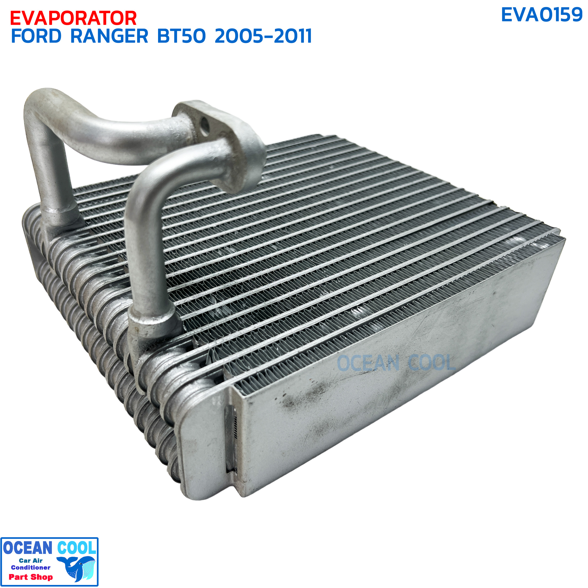 คอยล์เย็น ฟอร์ด เรนเจอร์ มาสด้า บีที50 ปี 2005 - 2011 EVA0159 EVAPORATOR FORD RANGER MAZDA BT50 '05-'11 ตู้แอร์ คอยเย็น คอล์ยเย็น