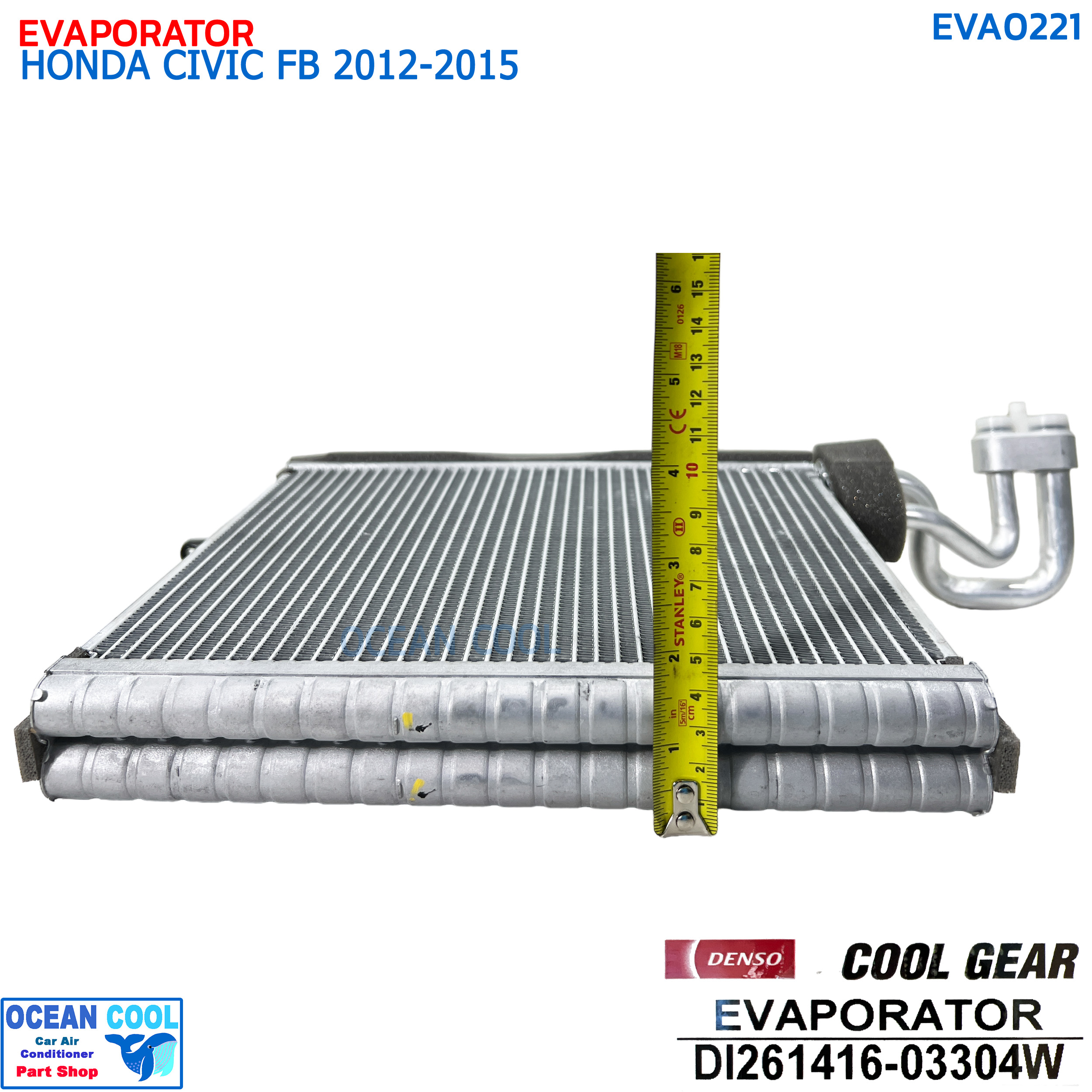 คอยล์เย็น ฮอนด้า ซีวิค FB ปี 2012 - 2015 EVA0221 COOL GEAR รหัส DI261416-03304W EVAPORATOR HONDA CIVIC FB '12-'15 คอยเย็น คูลเกียร์ คอล์ยเย็น