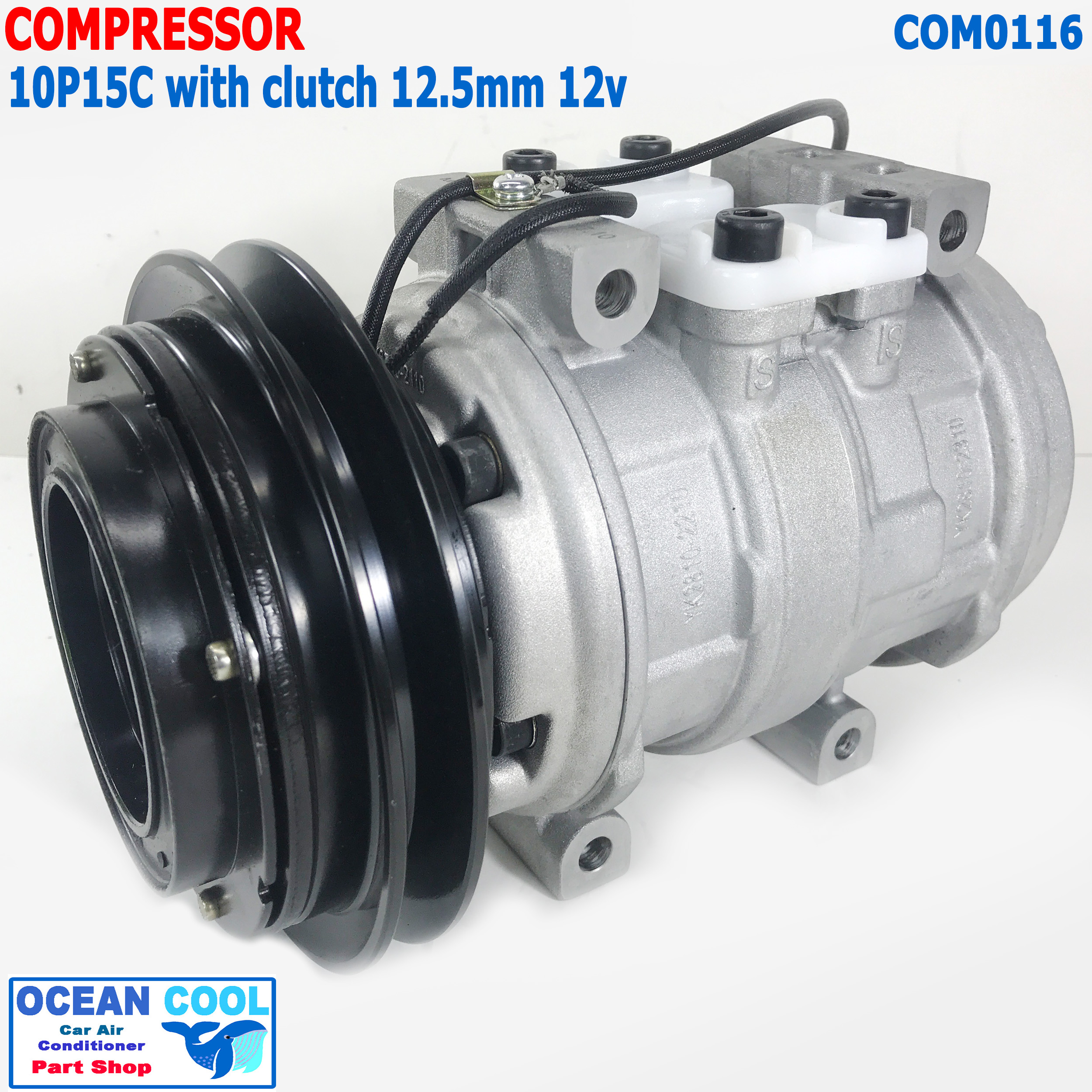 คอมเพรสเซอร์ 10P15C มีมู่เล่คลัช COM0116 Compressor 10P 15C with clutch คอมแอร์ น้ำยา R134a แอร์ คอมแอร์รถยนต์