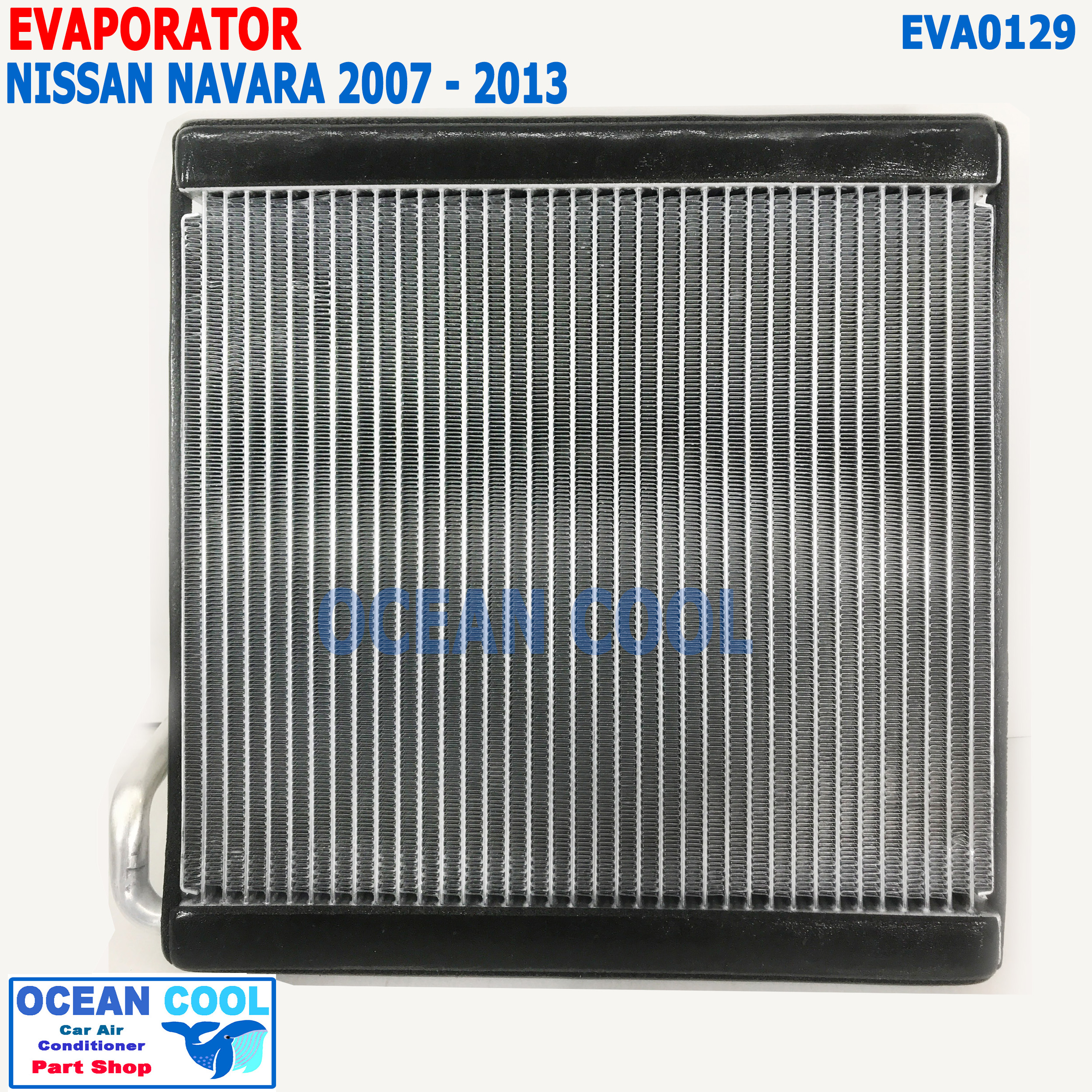 คอล์ยเย็น นิสสัน นาวาร่า 2007 - 2013 ความหนาเท่าของเดิม 48มม EVA0129 ใช้ร่วมกับ นิสสัน นาวาร่า คาลิเบอร์ 2009 - 2013 Evaporator for Nissan Navara Calibre ตู้แอร์ คอยล์
