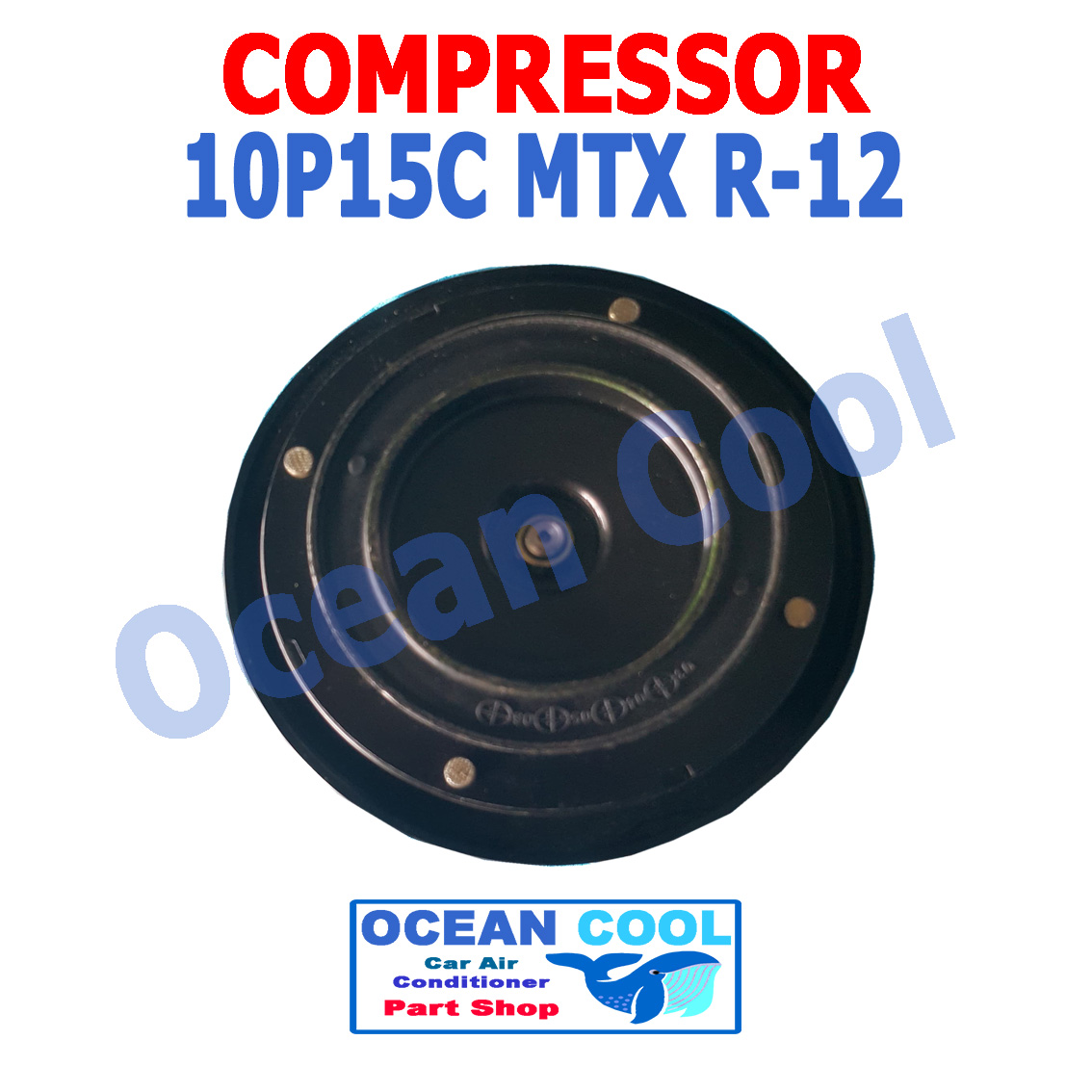 คอมเพรสเซอร์ ไมตี้เอ็ก โตโยต้า คอมแอร์ รถยนต์ 10P15C COMPRESSOR Toyota Hilux Mighty X MTX R-12 คอมแอร์รถยนต์ คอมแอร์ คอมเพลสเซอร์ COM0019
