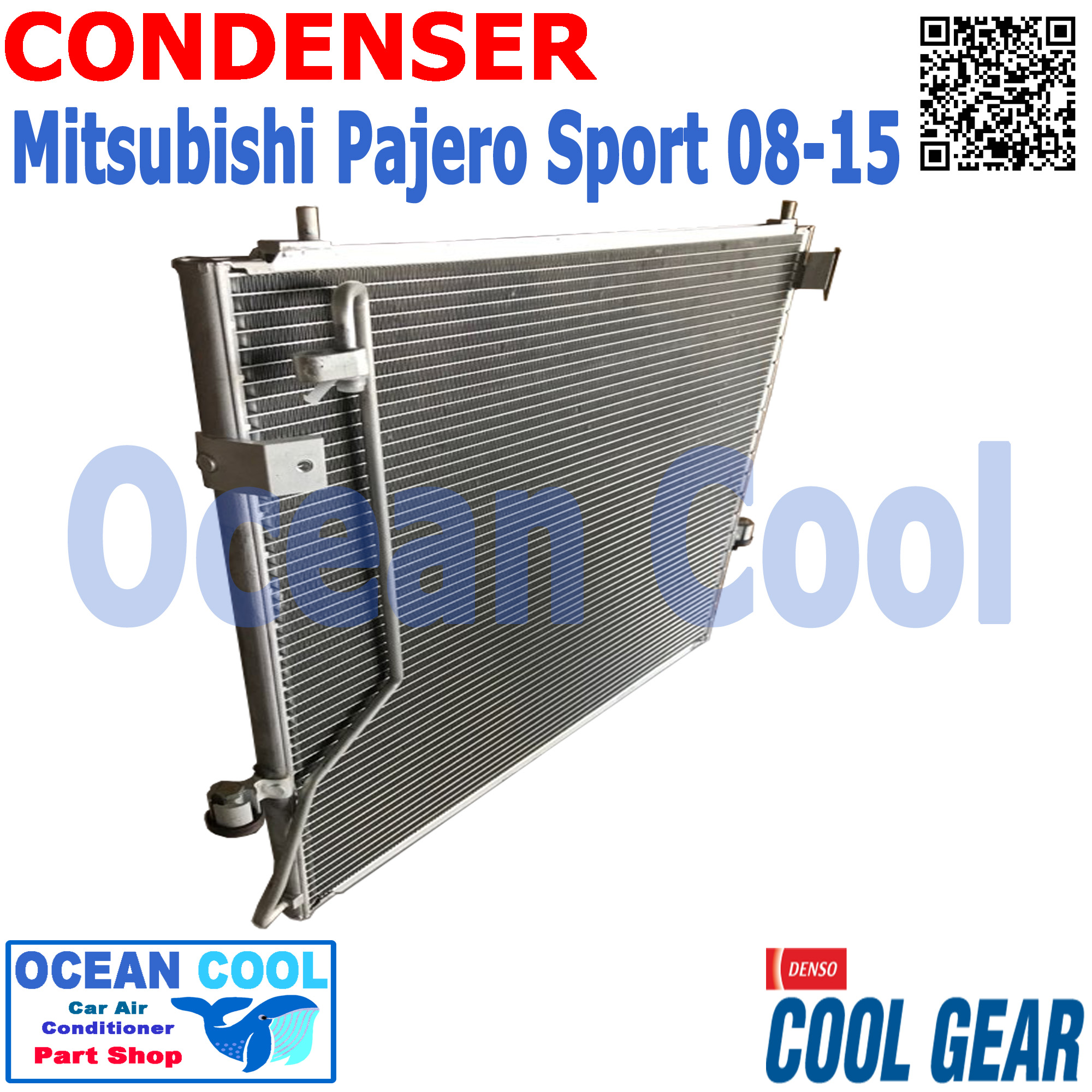แผงแอร์ มิตซูบิชิ ปาเจโร่สปอร์ต ปี 2008 - 2014 Cool Gear DI447770-46504W CD0074 คอนเด็นเซอร์ แผงคอยล์ร้อน condenser Mitsubishi Pajero Sport 2008 2009 2010 2011 2012 2013 2014 อะไหล่ แอร์ รถยนต์