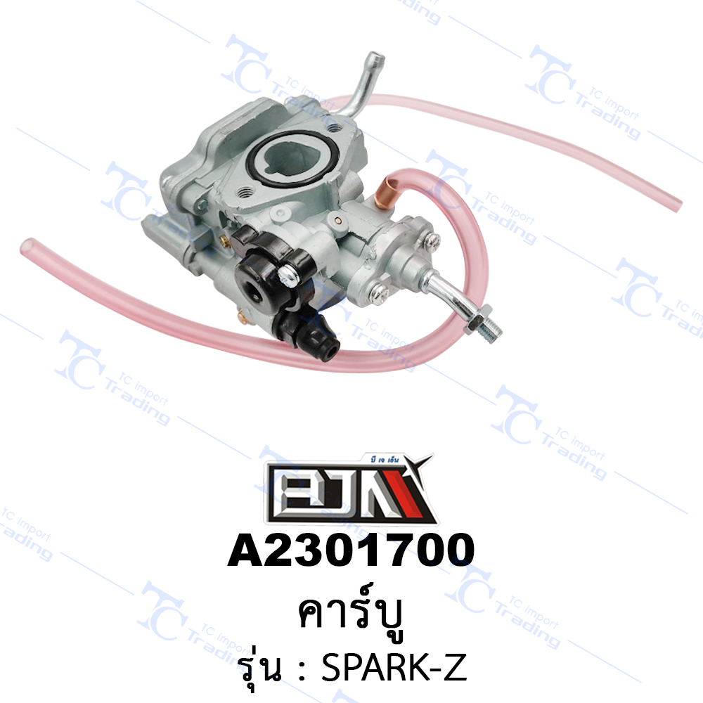 A2301700 คาร์บู - รุ่น SPARK-Z (BJN อะไหล่มอเตอร์ไซค์)