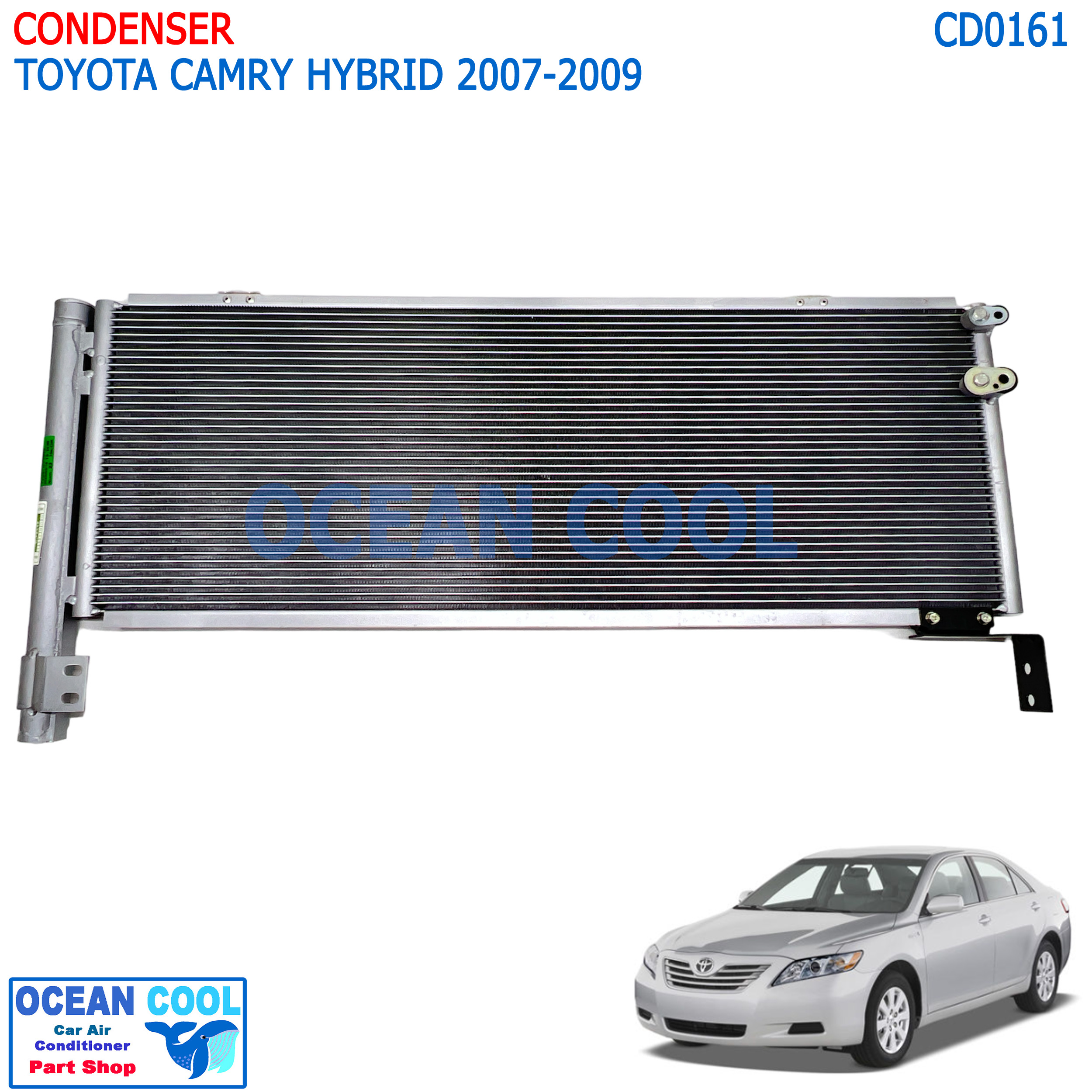 แผงแอร์ โตโยต้า แคมรี่ ไฮบริด 2007 - 20011 CD0161 ACV40 CONDENSER Toyota Camry Hybrid 2007-2011 รังผึ้งแอร์ แผงรังผึ้ง คัมรี แผงคอยล์ร้อน คัมรี่ ไฮบริช คอยล์ร้อน