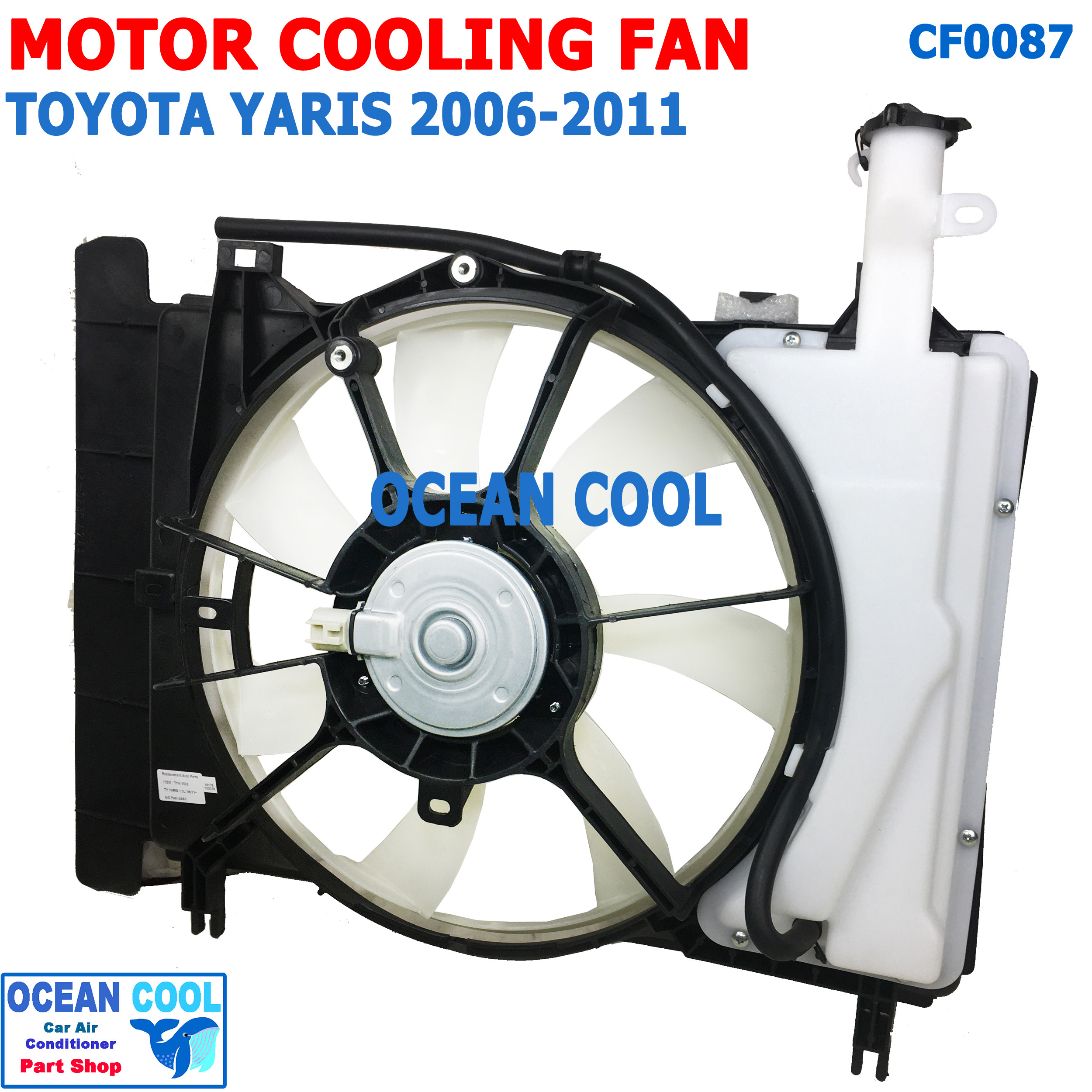 โครงพัดลม ระบายความร้อน โตโยต้า วีออส , ยาริส 2006 - 2011 CF0087 Cooling Fan For Toyota Vios , Yaris มอเตอร์ ระบายความร้อน 2007 2008 2009 2010 พัดลมไฟฟ้า