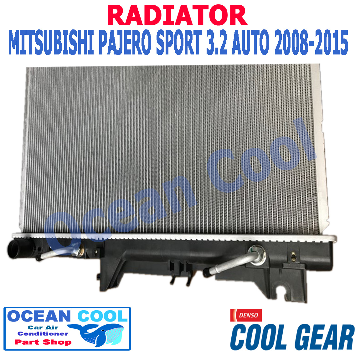 หม้อน้ำ มิตซูบิชิ ปาเจโร่ สปอรต์ 3.2L เกียร์ ออโต้ ปี 2008 - 2015 RD0038 Cool Gear รหัส 261470-1100 Radiator MITSUBISHI PAJERO SPORT 3.2L AUTO AT Ocean cool อะไหล่ รถยนต์