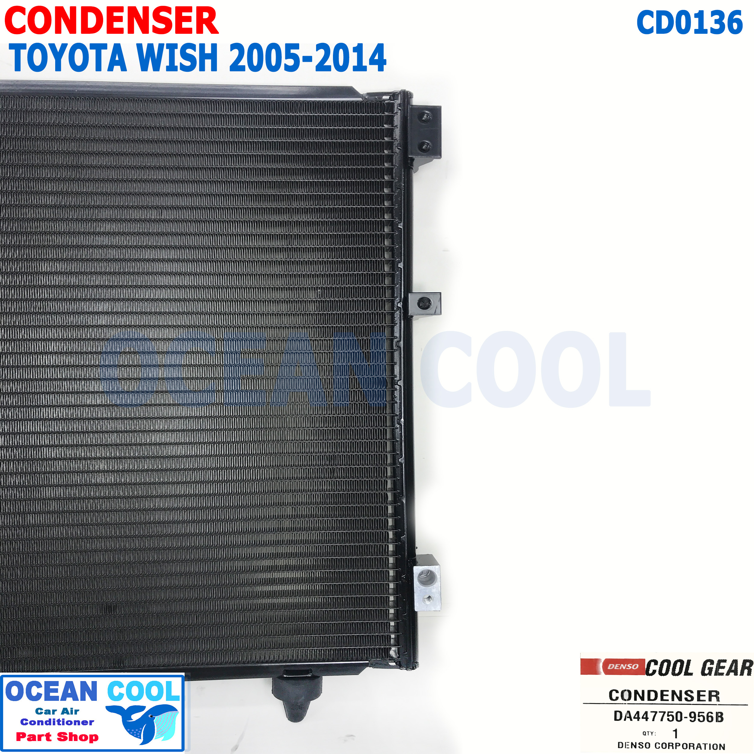 แผงแอร์ โตโยต้า วิช Wish รุ่น1-2 2005 - 2014 CD0136 CONDENSER FOR TOYOTA WISH COOL GEAR DA447750-956B DI447770-53604W รังผึ้งแอร์ คอยล์ร้อน