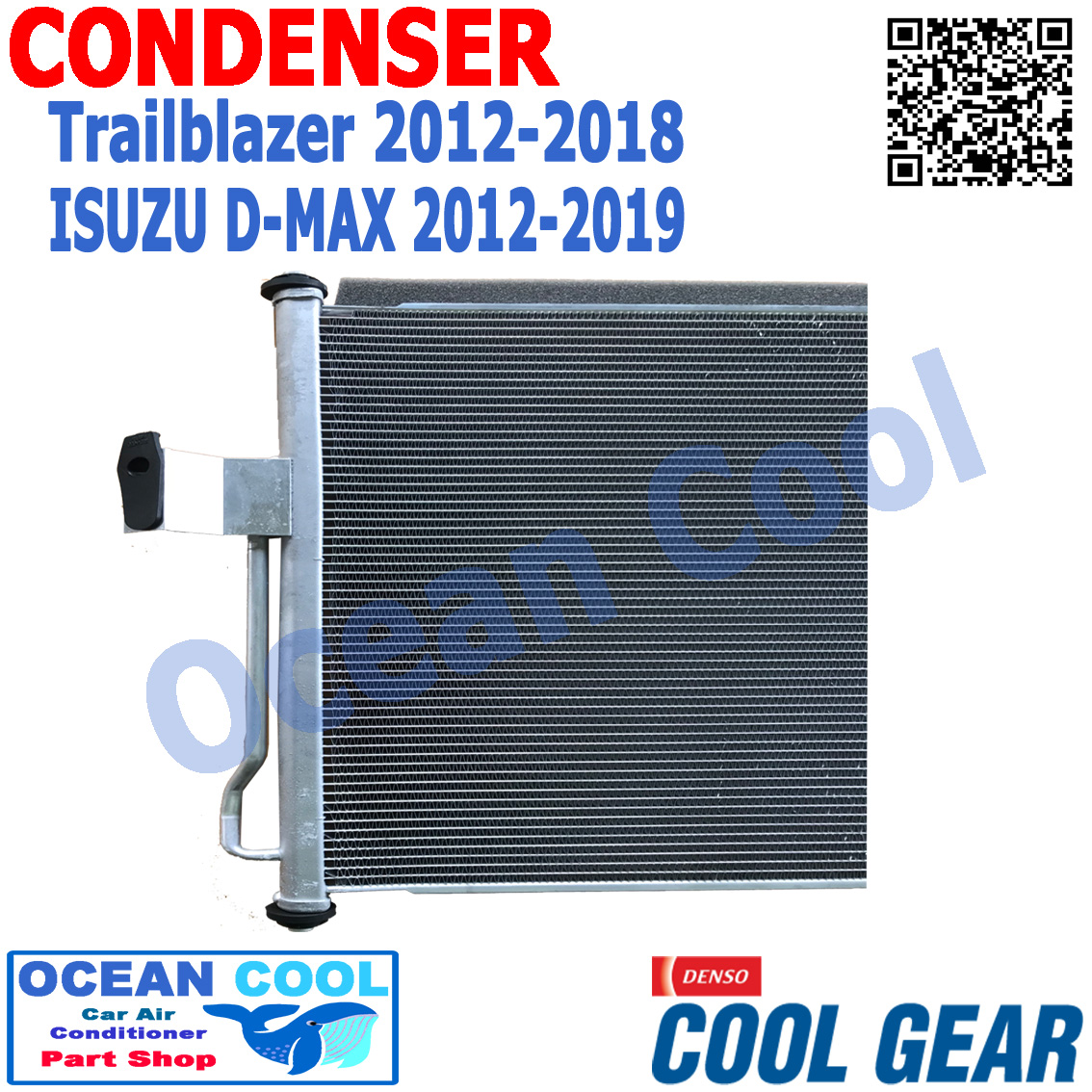 แผงแอร์ อีซูซุดีแมคซ์ 2012 - 2019 เชฟโรเลต , เทรลเบลเซอร์ 2012 - 2018 , เชฟโรเลต โคโรลาโด้ 2012-2019 COOL GEAR DI261433-04704W CONDENSER ISUZU D-MAX chevrolet trailblazer CD0040 คอนเดนเซอร์ (แผงคอยล์ร้อน) อะไหล่ แอร์ รถยนต์