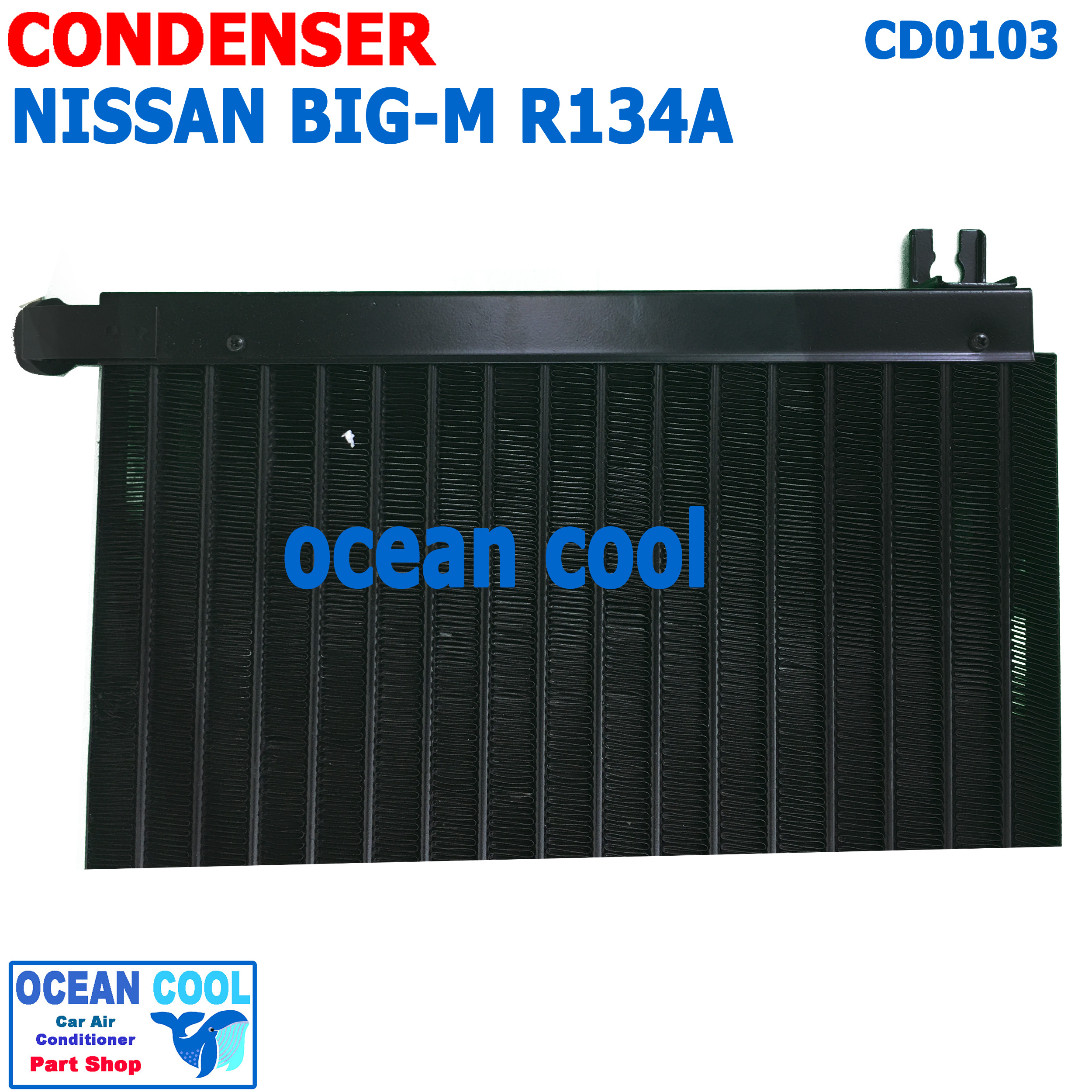 แผงแอร์ นิตสัน บิ๊กเอ็ม 1987 - 1997 น้ำยา R134A CD0103 Condenser For NISSAN BIG-M TD , BDI 925 993 คอยล์ร้อน รังผึ้งแอร์ แผงรังผึ้ง น้ำยาตัวใหม่