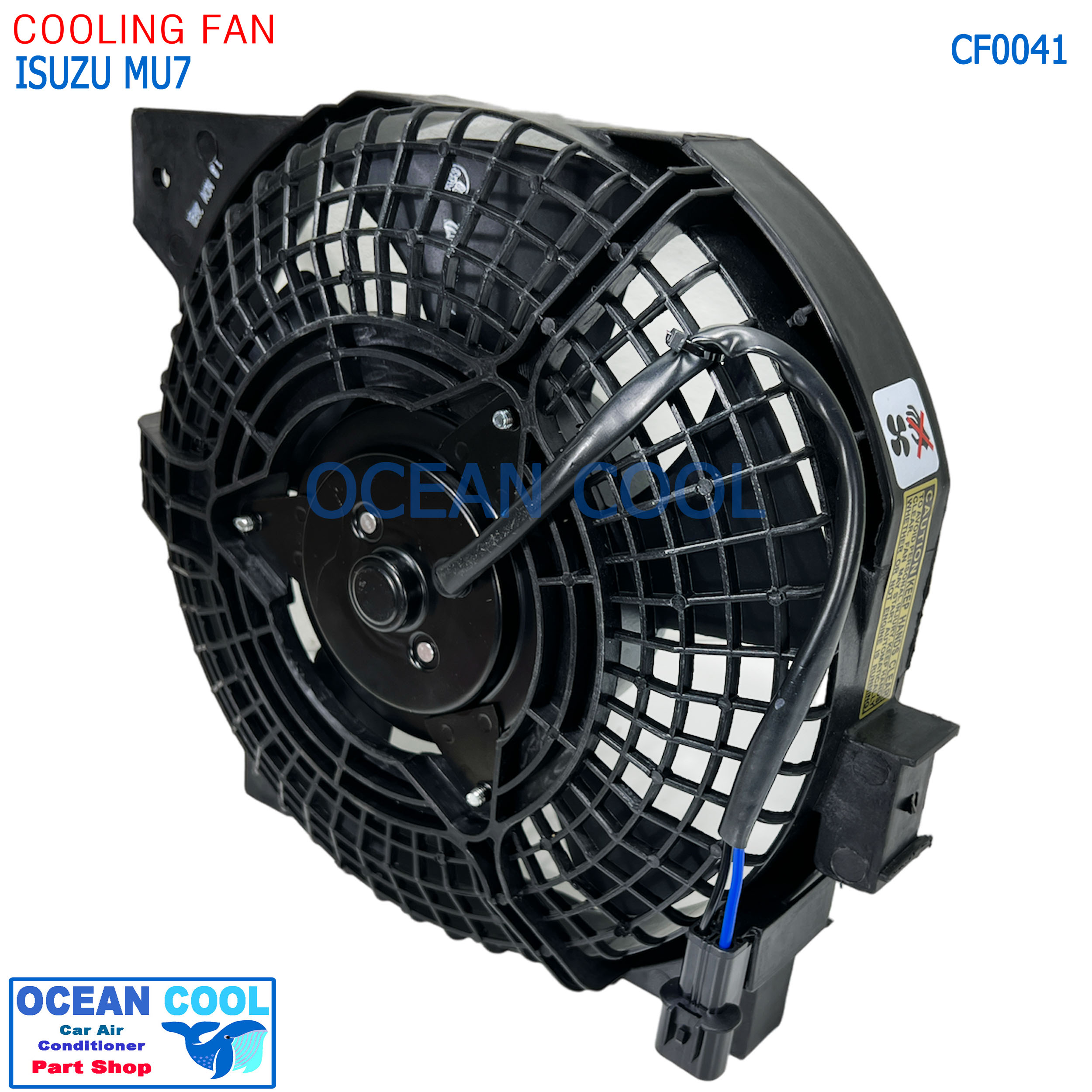 มอเตอร์พัดลม เป่าแผง อีซูซุ มิว7 โครงแบบเดิมกับของติดรถ Motor Cooling Fan ISUZU MU7 พัดลมไฟฟ้า ระบาย ความร้อน แผงแอร์ มอเตอร์พัดลมแอร์ CF0041 อะไหล่ แอร์ รถยนต์