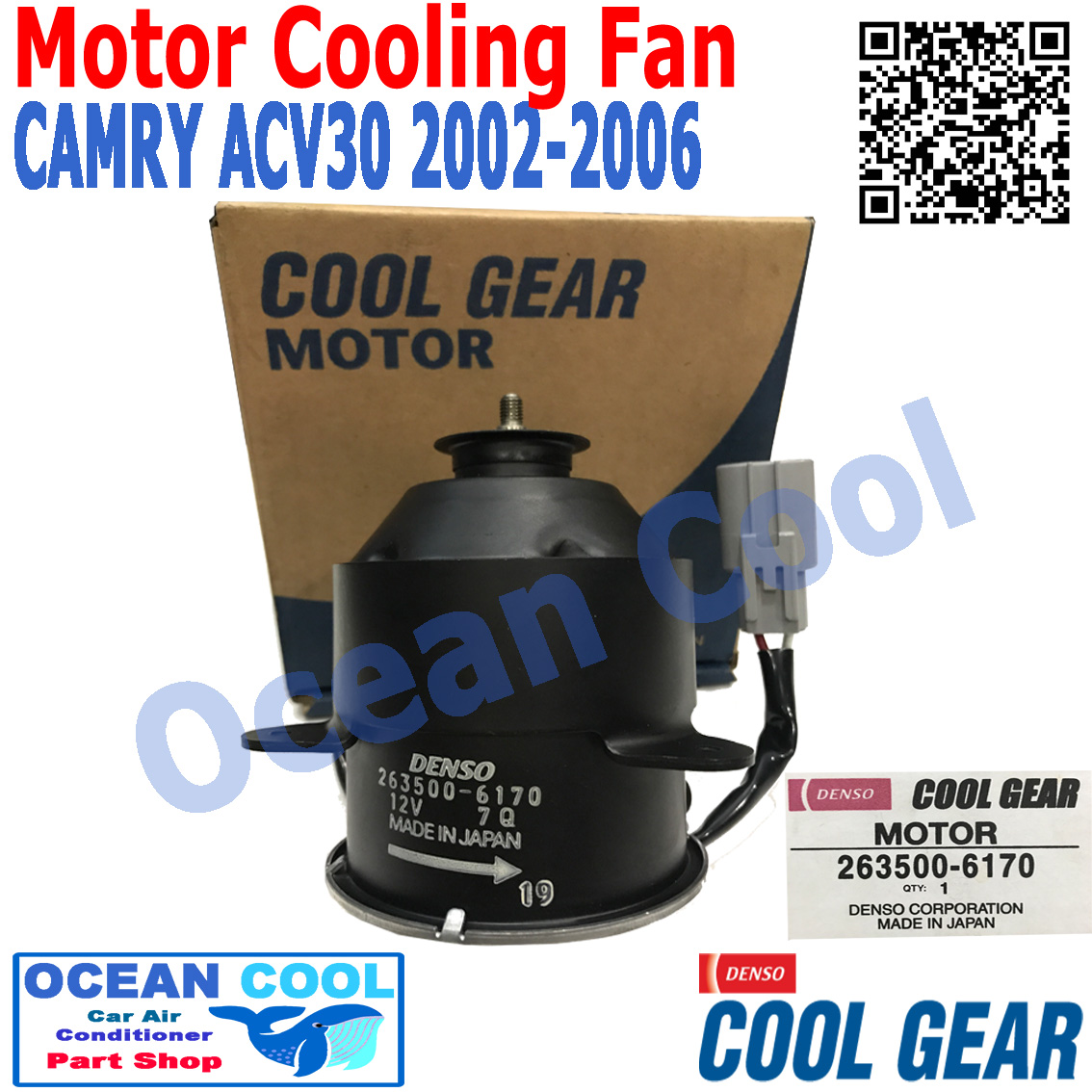 มอเตอร์ พัดลม หม้อน้ำ แคมรี่ 2002 - 2006 ACV30 โตโยต้า วิช 2003 263500-6170 Cool Gear CF0055 Motor Cooling Fan Radiator TOYOTA CAMRY Toyota Wish 2003 พัดลมหม้อน้ำ อะไหล่ แอร์ รถยนต์ พัดลมไฟฟ้า