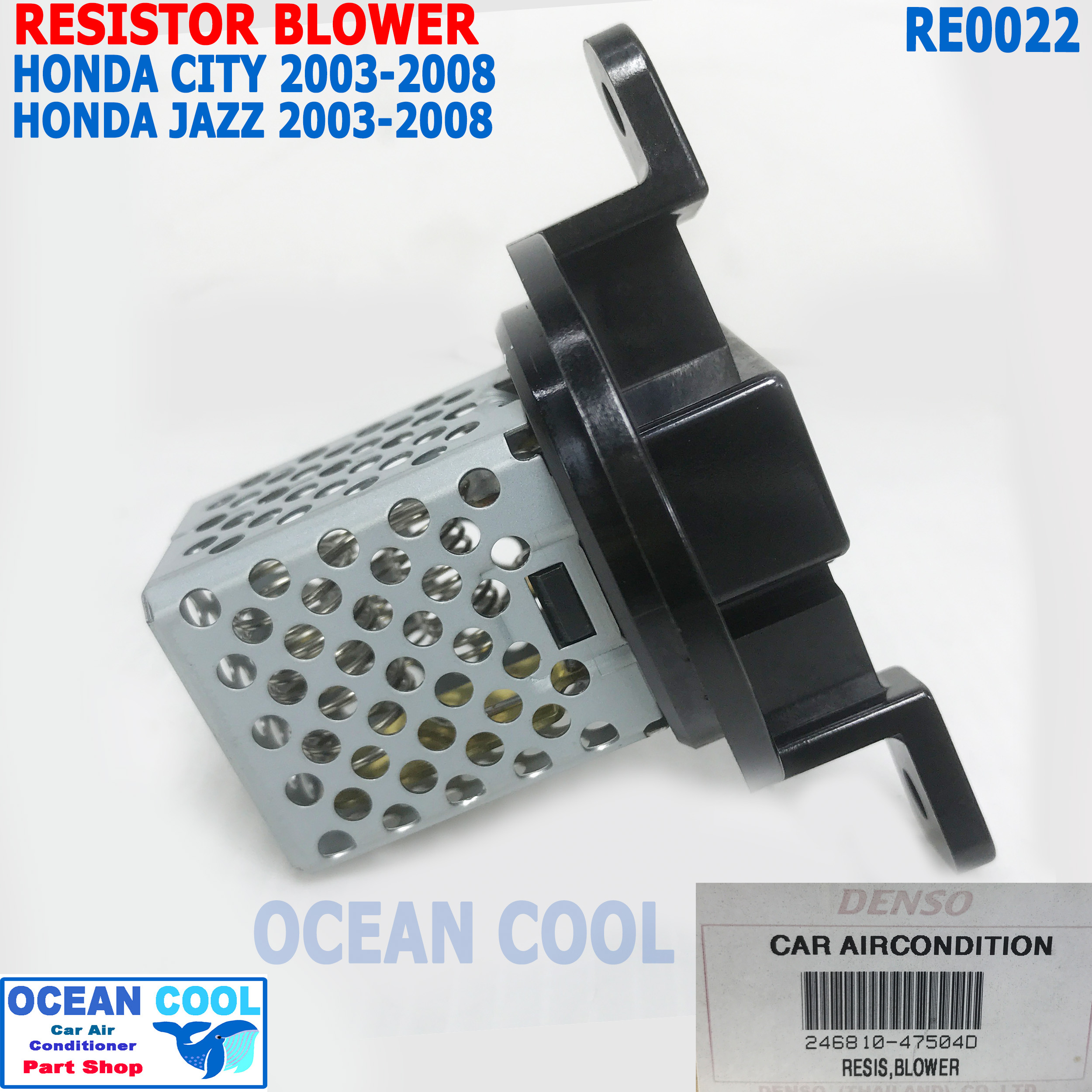 รีซิสแตนท์ ฮอนด้า ซิตี้ 2003 - 2008 แจ๊ส 2003 RE0022 Denso แท้ 246810-47504D Resistor Blower Honda City jazz รีซิสเตอร์ สปีดพัดลม แมลงสาบ ZX แจ๊ส '03 GD