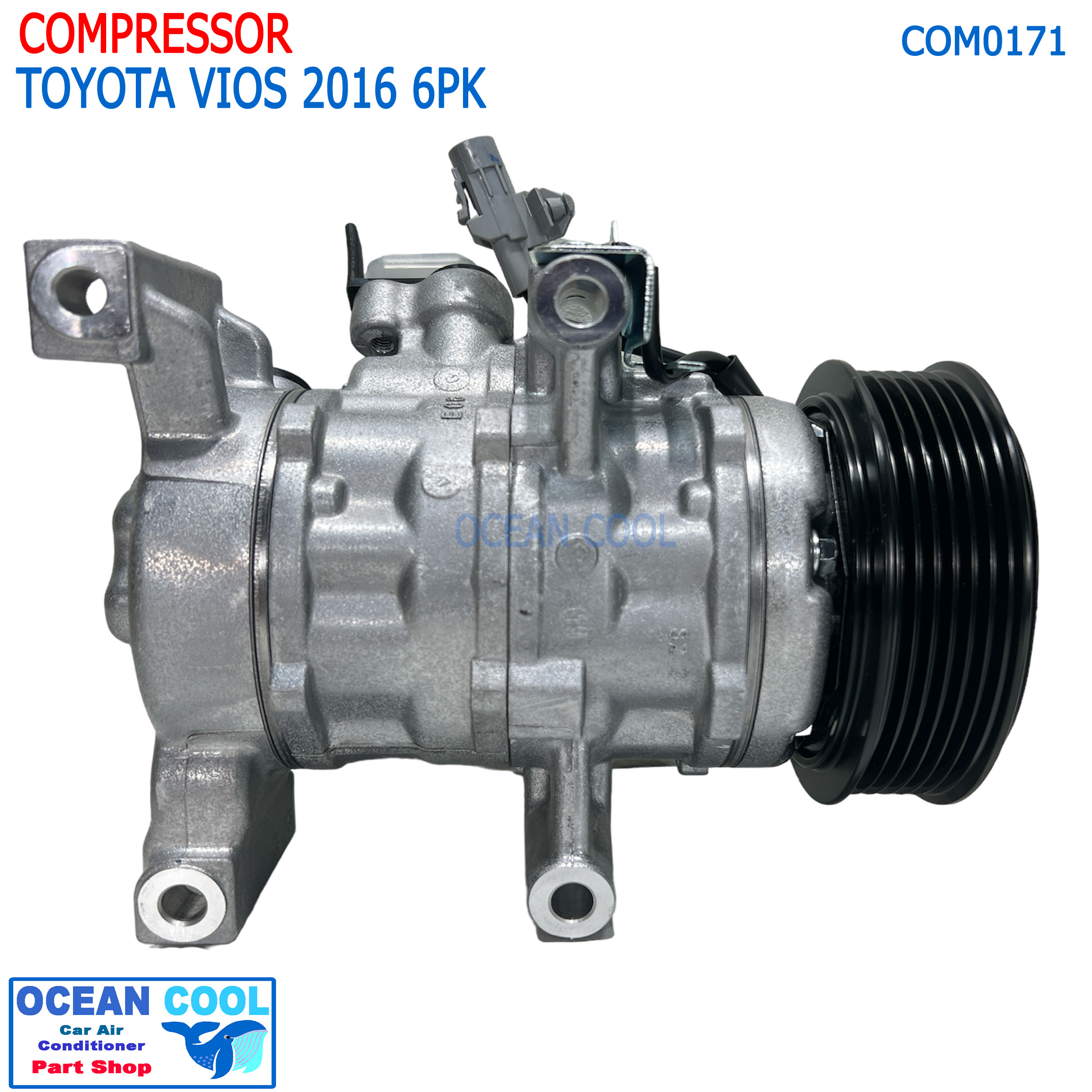 คอมแอร์ โตโยต้า วีออส 2016 ถึง ปัจจุบัน COM0171 สายพาน 6PK Compressor Toyota Vios’16 คอมเพรสเซอร์ แอร์ โซลูน่า คอมแอร์รถยนต์