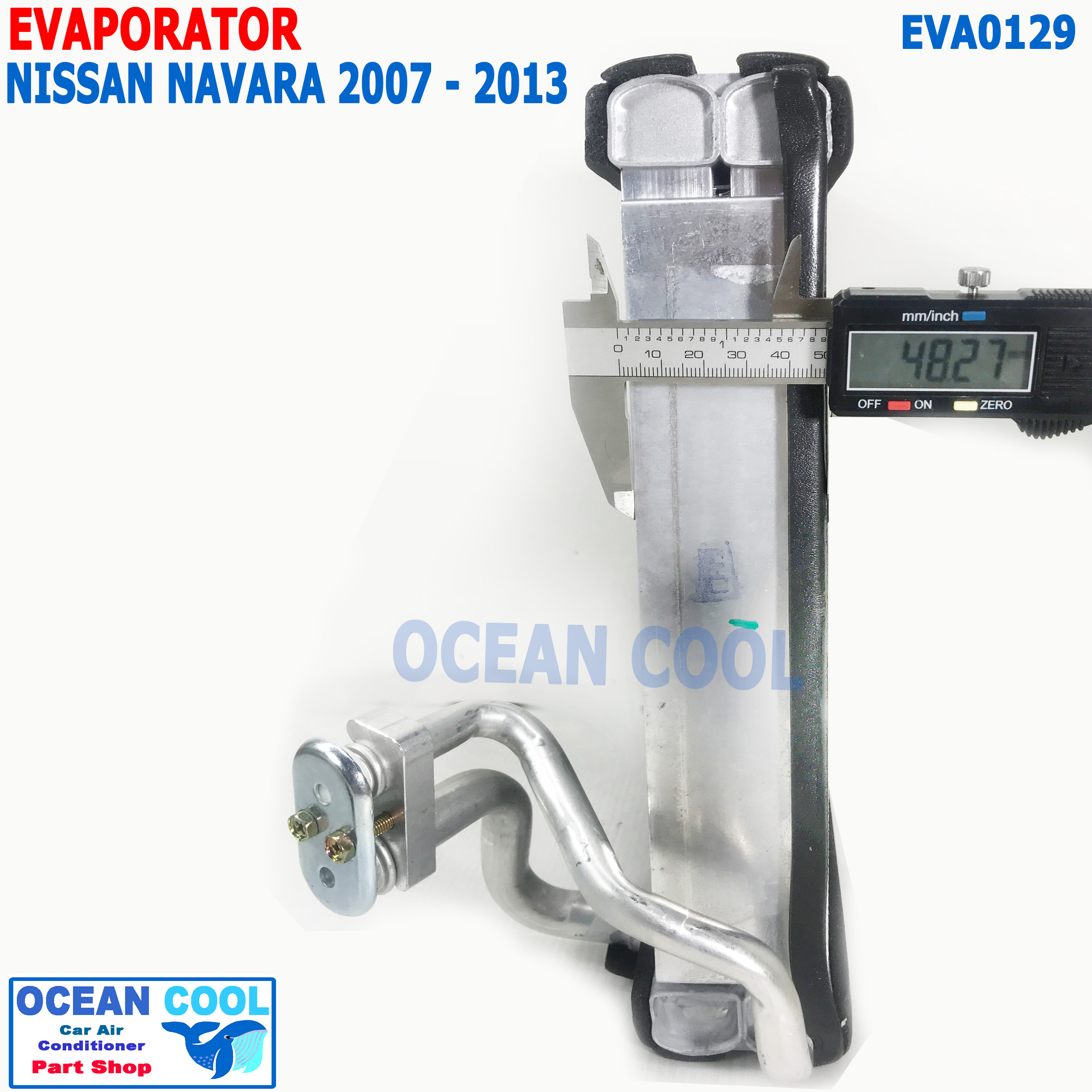 คอล์ยเย็น นิสสัน นาวาร่า 2007 - 2013 ความหนาเท่าของเดิม 48มม EVA0129 ใช้ร่วมกับ นิสสัน นาวาร่า คาลิเบอร์ 2009 - 2013 Evaporator for Nissan Navara Calibre ตู้แอร์ คอยล์