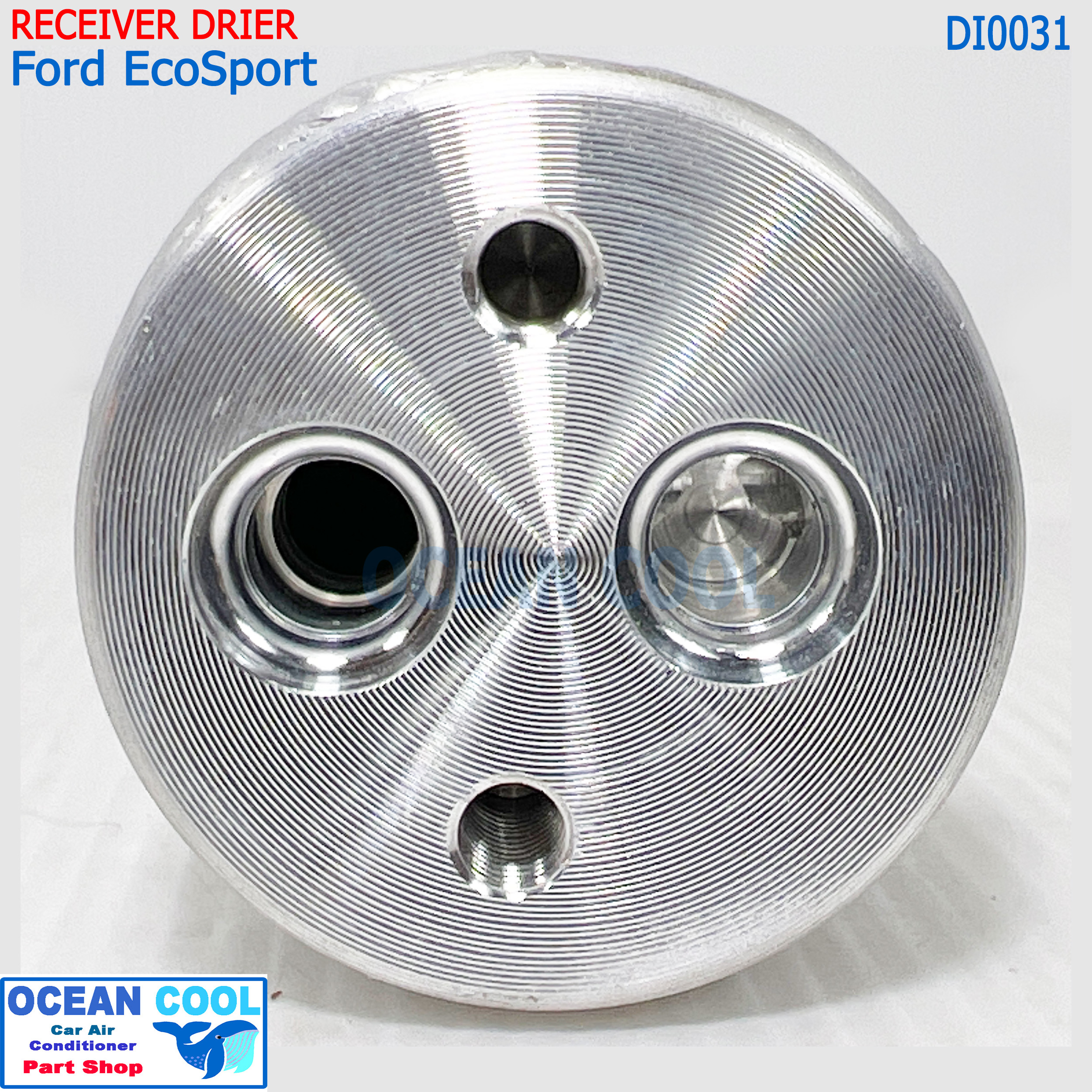 ไดเออร์ ฟอร์ด อีโค้ สปอร์ต DI0031 RECIEVER DRIER FORD ECO SPORT กรองแอร์ อีโค้สปอต กรองน้ำยาแอร์ ไดเออ