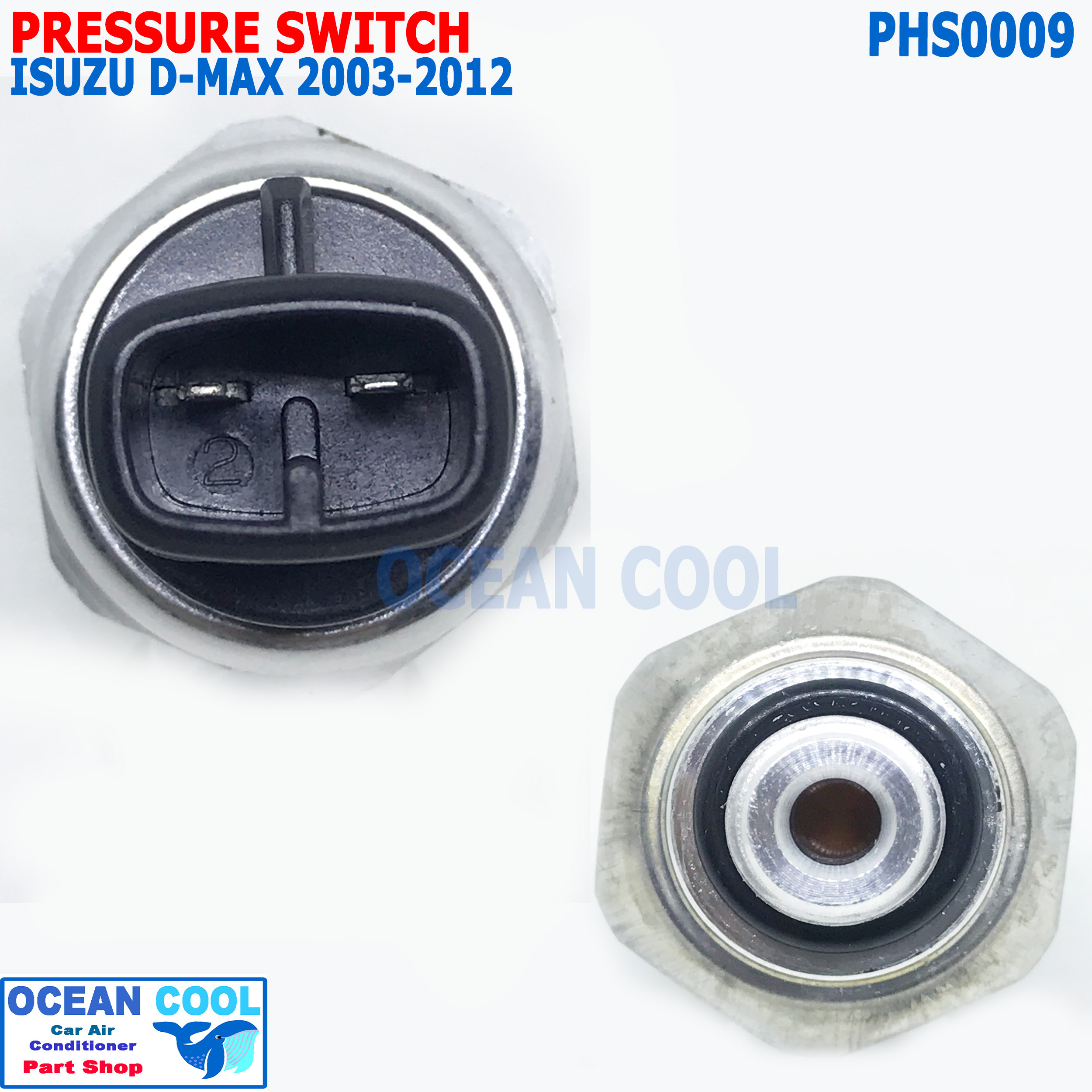 เพรสเชอร์ สวิทซ์ อีซูซุ ดีแมกซ์ ปี 2002 - 2011 PHS0009 มาสด้า ไฟเตอร์ , บีที50 , บีที50 โปร ฟอร์ด เรนเจอร์ 2012 Pressure Switch Isuzu D-Max Ford Ranger Mazda Fighter BT-50 BT-50 Pro