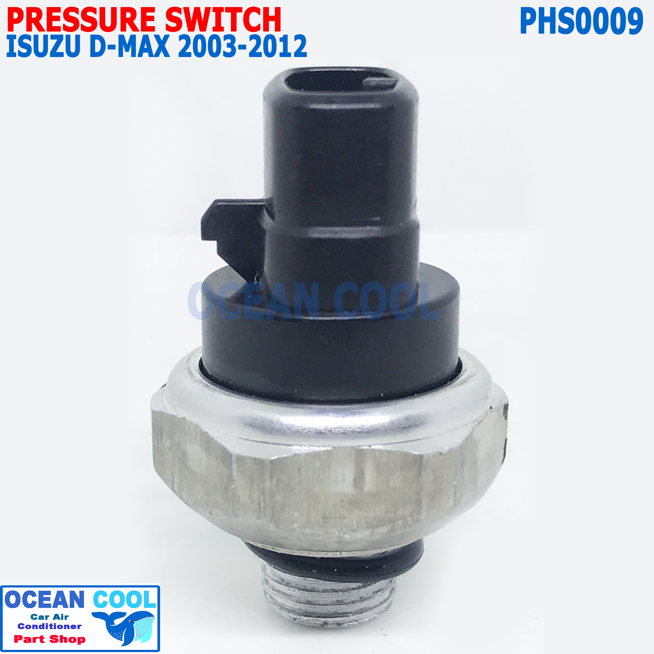 เพรสเชอร์ สวิทซ์ อีซูซุ ดีแมกซ์ ปี 2002 - 2011 PHS0009 มาสด้า ไฟเตอร์ , บีที50 , บีที50 โปร ฟอร์ด เรนเจอร์ 2012 Pressure Switch Isuzu D-Max Ford Ranger Mazda Fighter BT-50 BT-50 Pro