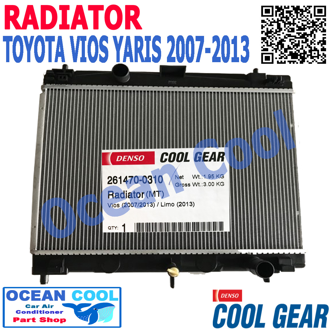 หม้อน้ำ โตโยต้า วีออส , ยาริส ปี 2007 - 2013 และ ลิโม่ ปี 2013 เกียร์ ธรรมดา Cool Gear 261470-0310 Radiator TOYOTA VIOS , YARIS manual MT Ocean cool RD0027 2008 2009 2010 2011 2012