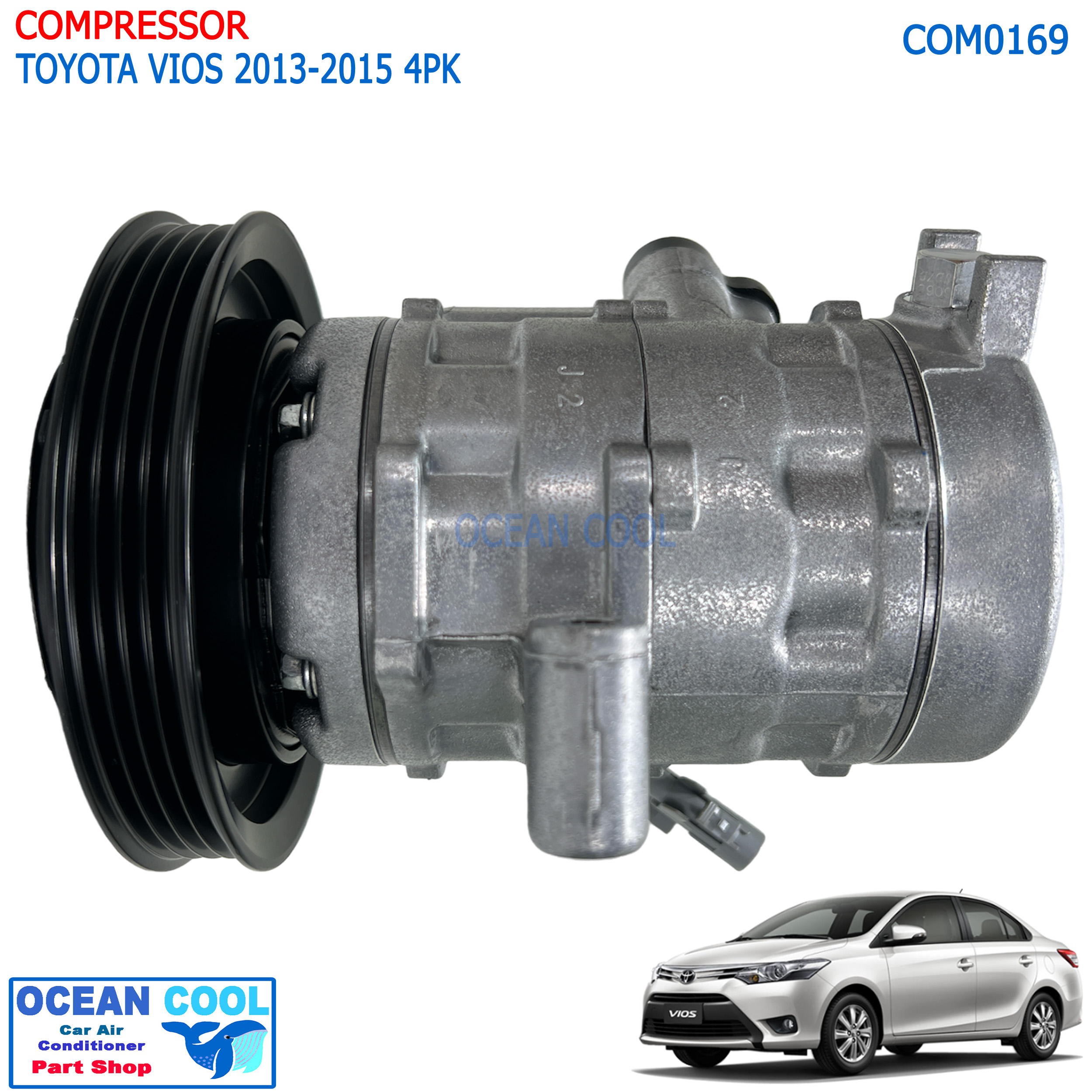 คอมแอร์ โตโยต้า โซลูน่า วีออส 2013-2015 COM0169 Compressor Toyota Vios 13 สายพาน 4PK 10SE13C คอมเพรสเซอร์ แอร์ คอมแอร์รถยนต์