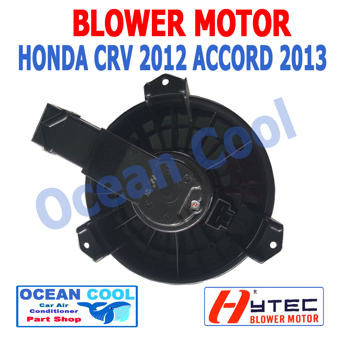 โบลเวอร์ มอเตอร์ ฮอนด้า ซีอาร์วี 2012 แอคคอร์ด 2013 เป่า พัดลม แอร์ คอยล์เย็น Blower Motor HONDA CRV ACCORD BW0002
