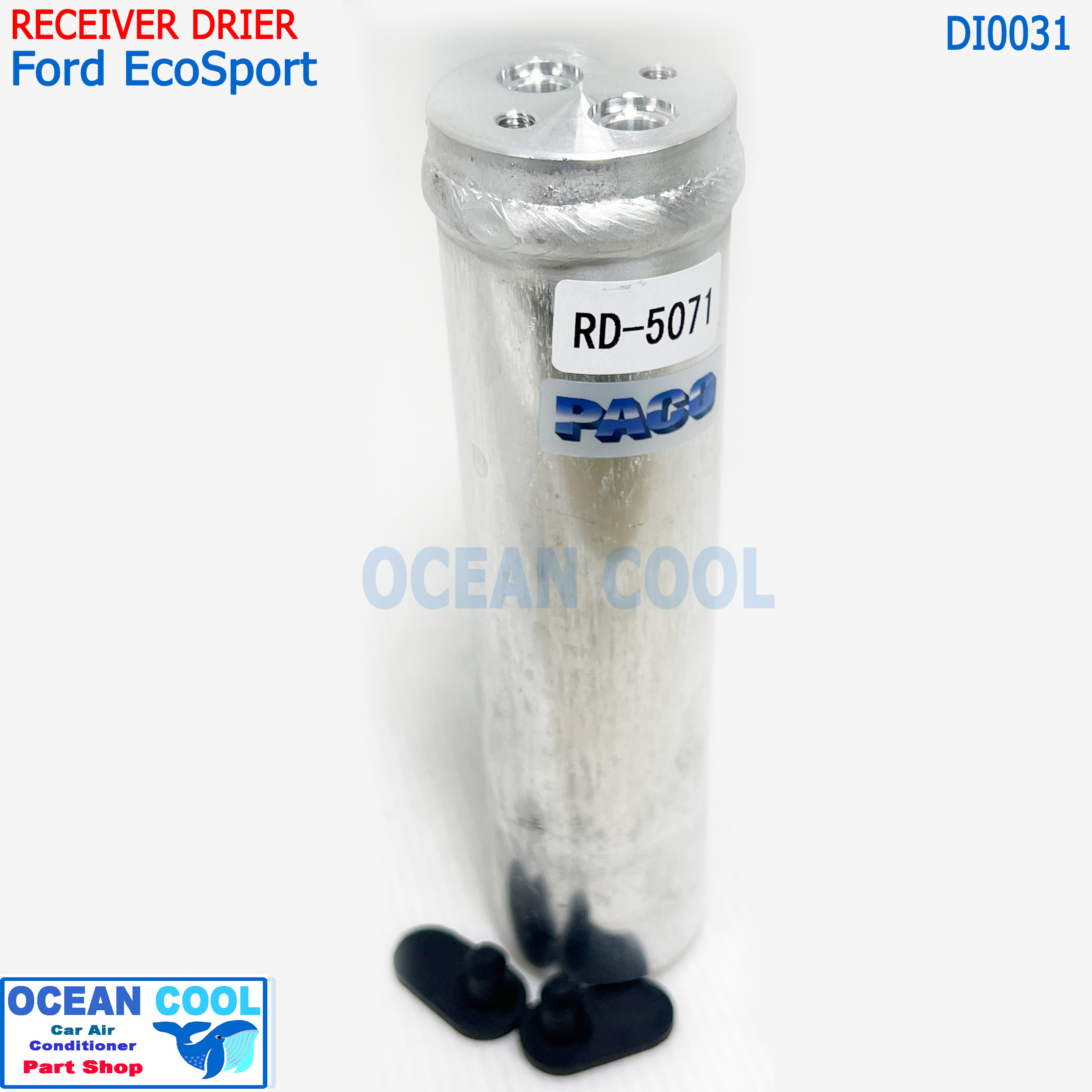 ไดเออร์ ฟอร์ด อีโค้ สปอร์ต DI0031 RECIEVER DRIER FORD ECO SPORT กรองแอร์ อีโค้สปอต กรองน้ำยาแอร์ ไดเออ