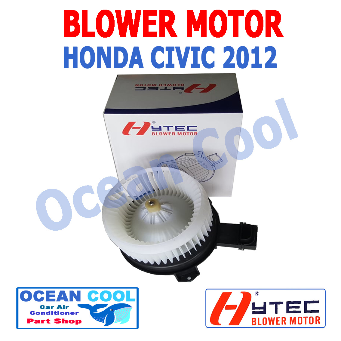 โบลเวอร์ มอเตอร์ ฮอนด้า ซีวิค ปี 2012 เป่า พัดลม แอร์ คอยล์เย็น Blower Motor HONDA CIVIC 2012 พัดลม ตู้แอร์ BW0038