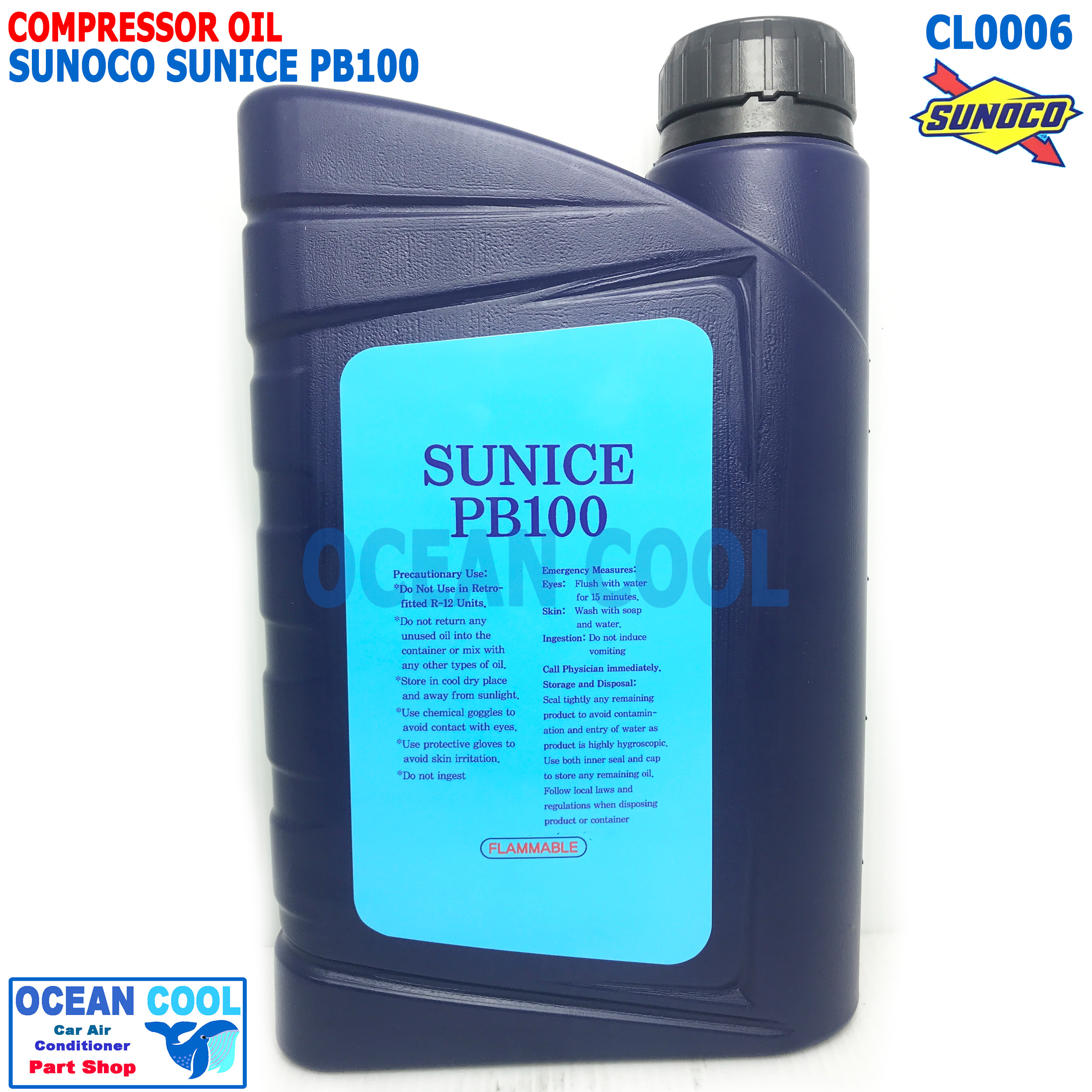น้ำมันคอมเพรสเซอร์ SUNOCO SUNICE PB100 ขนาด 1 ลิตร (ของแท้) CL0006 เหมาะสำหรับคอมเพรสเซอร์ R134a ชนิด Rotary และ Wobble Plate