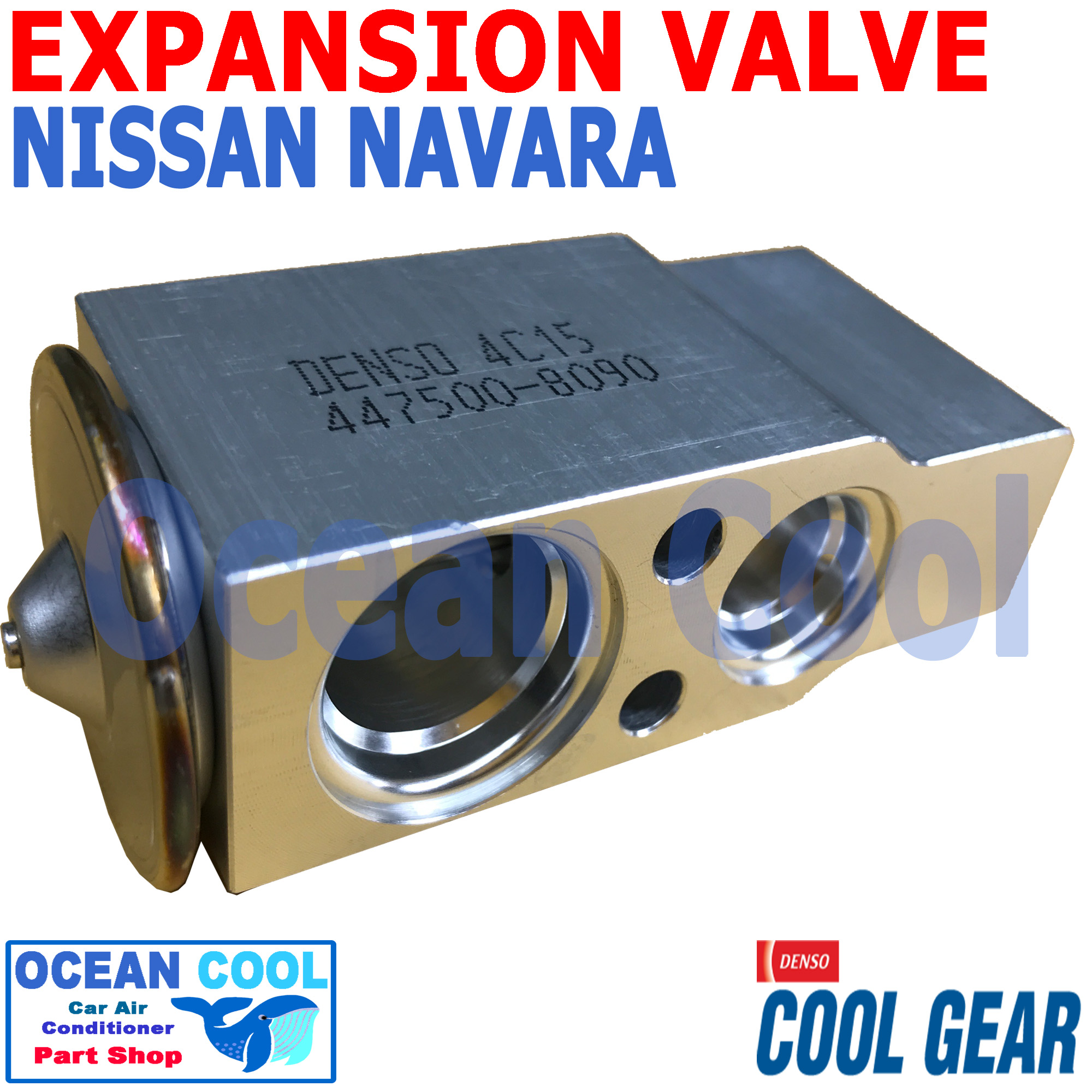 วาล์ว นิตสัน นาวาร่า 2007 - 2016 COOL GEAR รหัส 447500-8090 Expansion Valve Nissan NAVARA EV0022 วาวล์ บล็อค พ.ศ. 2550 ถึง 2559 อะไหล่ แอร์ รถยนต์
