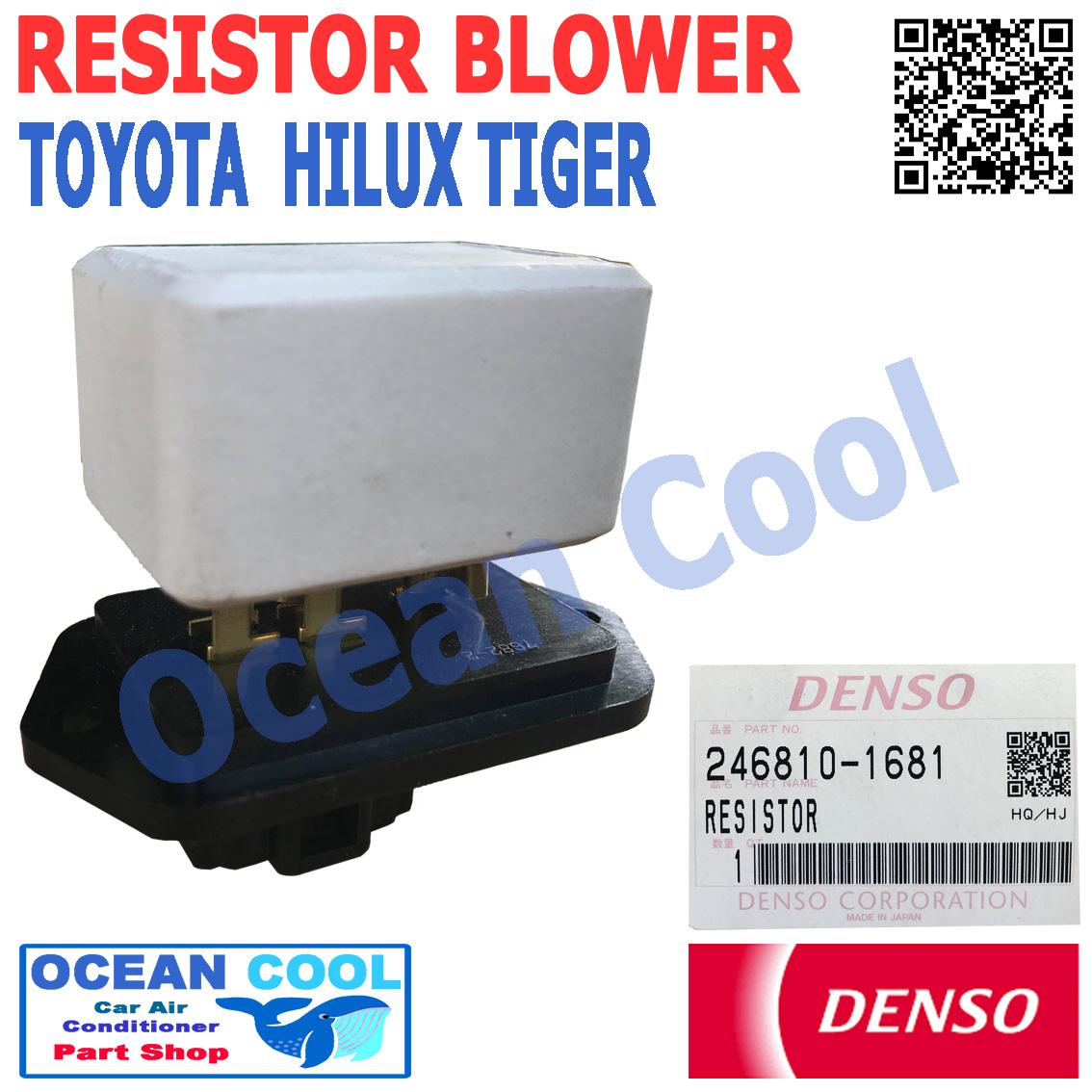 รีซิสแตนท์ โตโยต้า ไฮลัก ไทเกอร์ , สปอร์ตไรเดอร์ DENSO 246810-1681 RE0010 แท้ Toyota Hilux Tiger Sport Rider LN150 OCEAN COOL อะไหล่ แอร์ รถยนต์ รีซิสเเต๊น