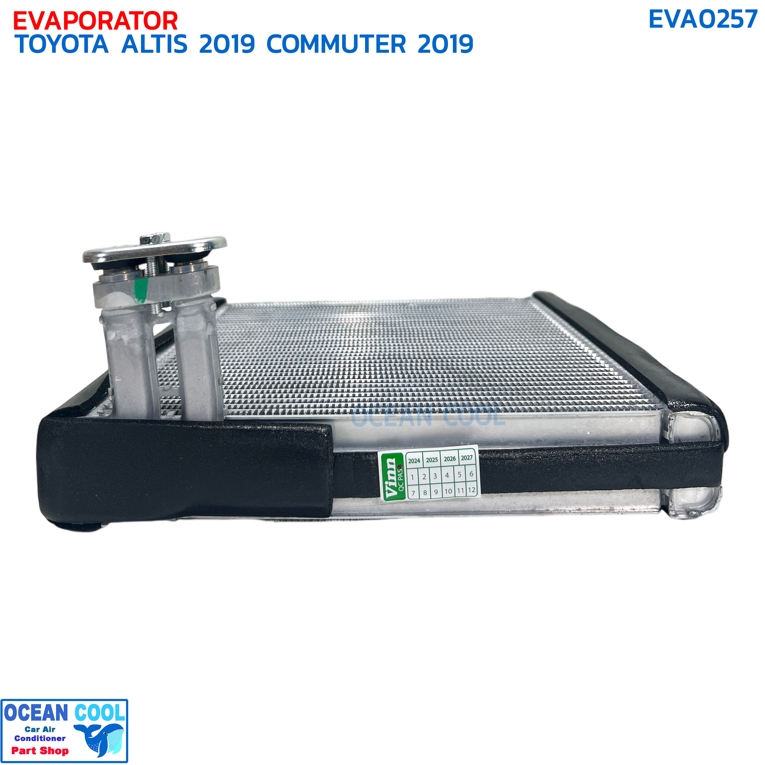 คอยล์เย็น โตโยต้า อัลติส , คอมมิวเตอร์ ปี 2019 ตู้หน้า EVA0257 EVAPORATOR TOYOTA ALTIS , COMMUTER '19 ตู้แอร์ คอยเย็น คอยล์เย็น คอมมิวเตอร์