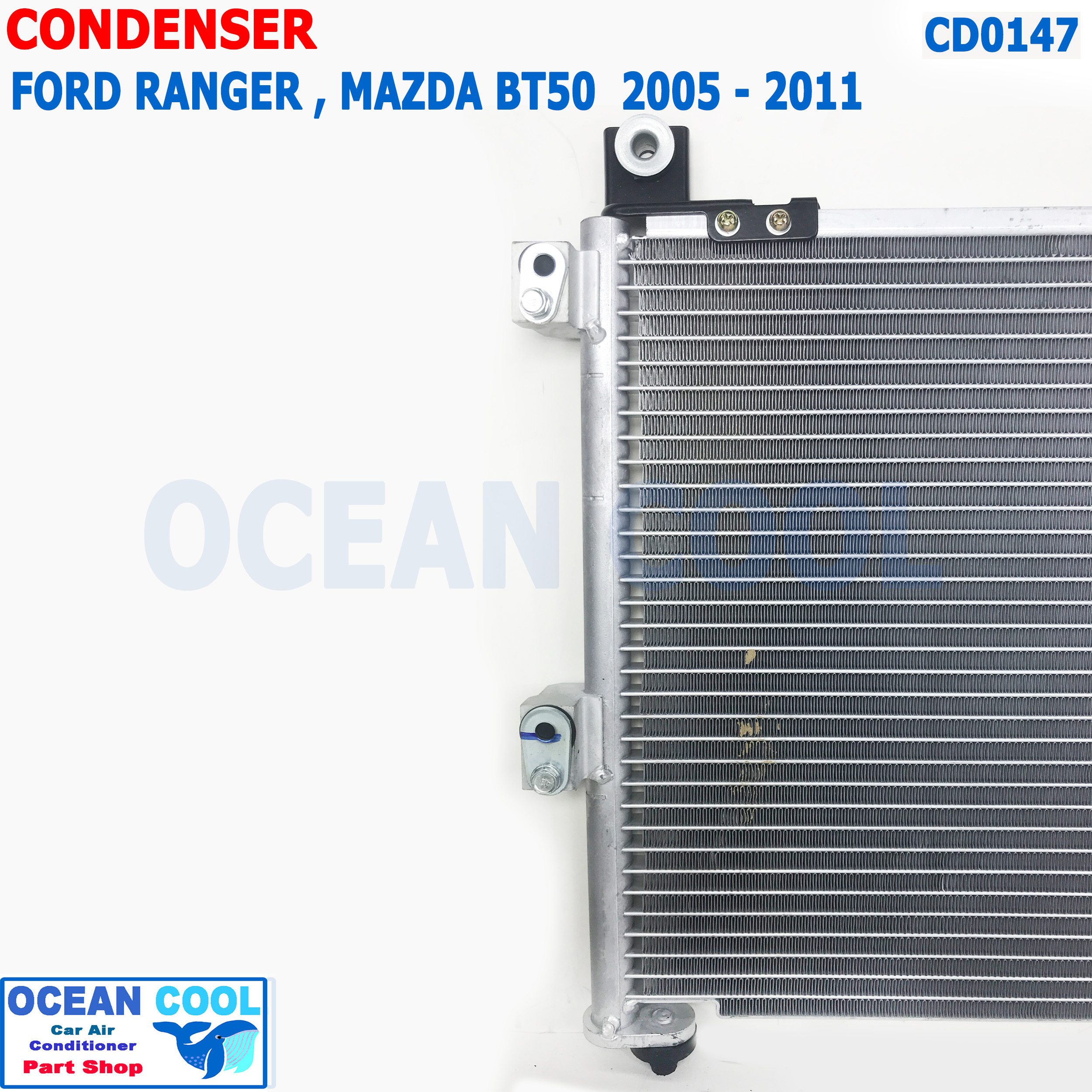 แผงแอร์ ฟอร์ด เรนเจอร์ 2004 - 2011 มาสด้า ไฟเตอร์ 2004 - 2005 บีที50 2006 - 2011 CD0147 CONDENSER FOR Ford Ranger Mazda Fighter BT-50 คอยล์ร้อน รังผึ้งแอร์