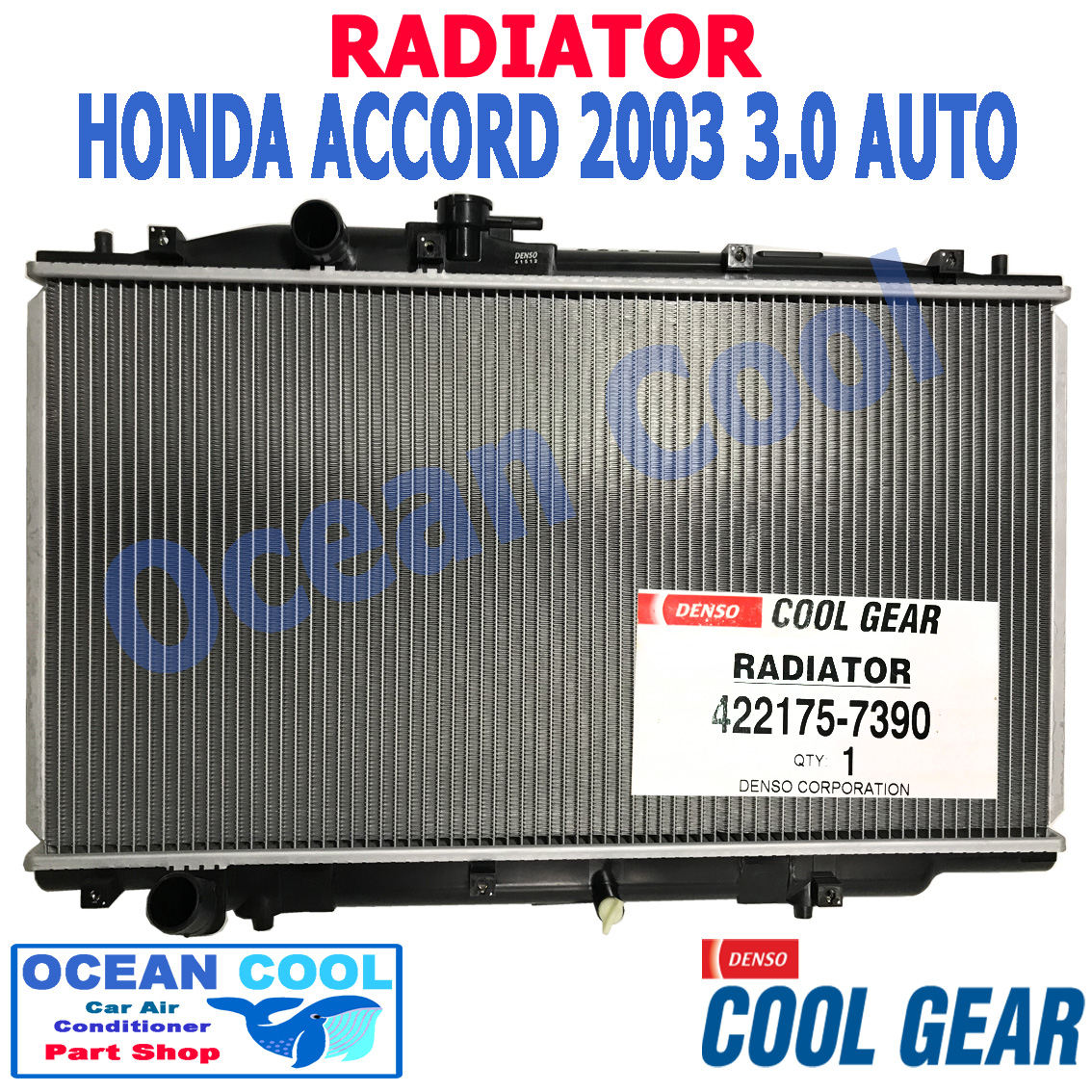 หม้อน้ำ แอคคอร์ด 2003 - 2007 เกียร์ ออโต้ เครื่อง 3.0 RD0024 Cool Gear รหัส 422175-7390 Radiator HONDA ACCORD AUTO Ocean cool ฮอนด้า พ.ศ. 2546 ถึง 2550 อะไหล่ รถยนต์ 2004 2005 2006 2547 2548 2549