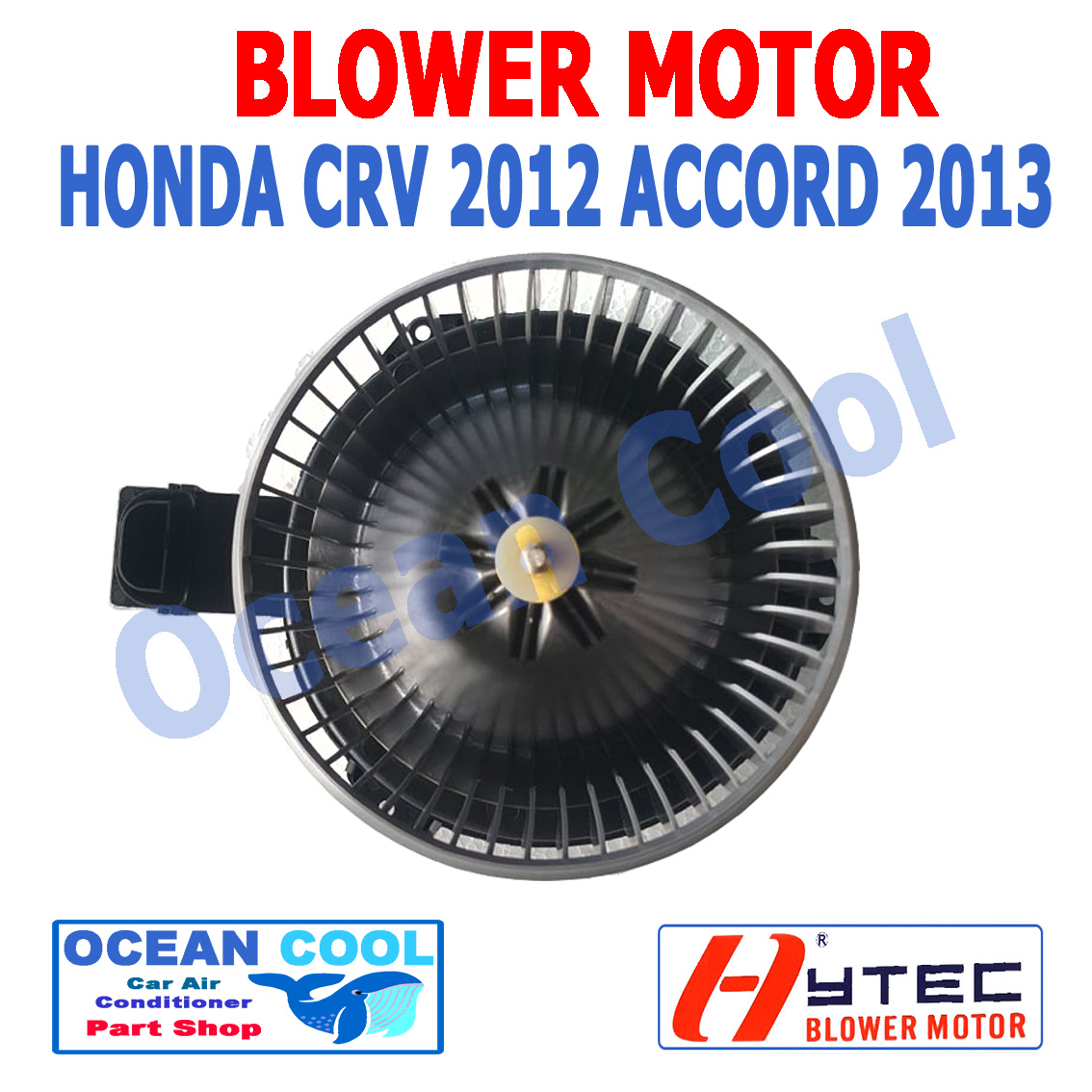 โบลเวอร์ มอเตอร์ ฮอนด้า ซีอาร์วี 2012 แอคคอร์ด 2013 เป่า พัดลม แอร์ คอยล์เย็น Blower Motor HONDA CRV ACCORD BW0002