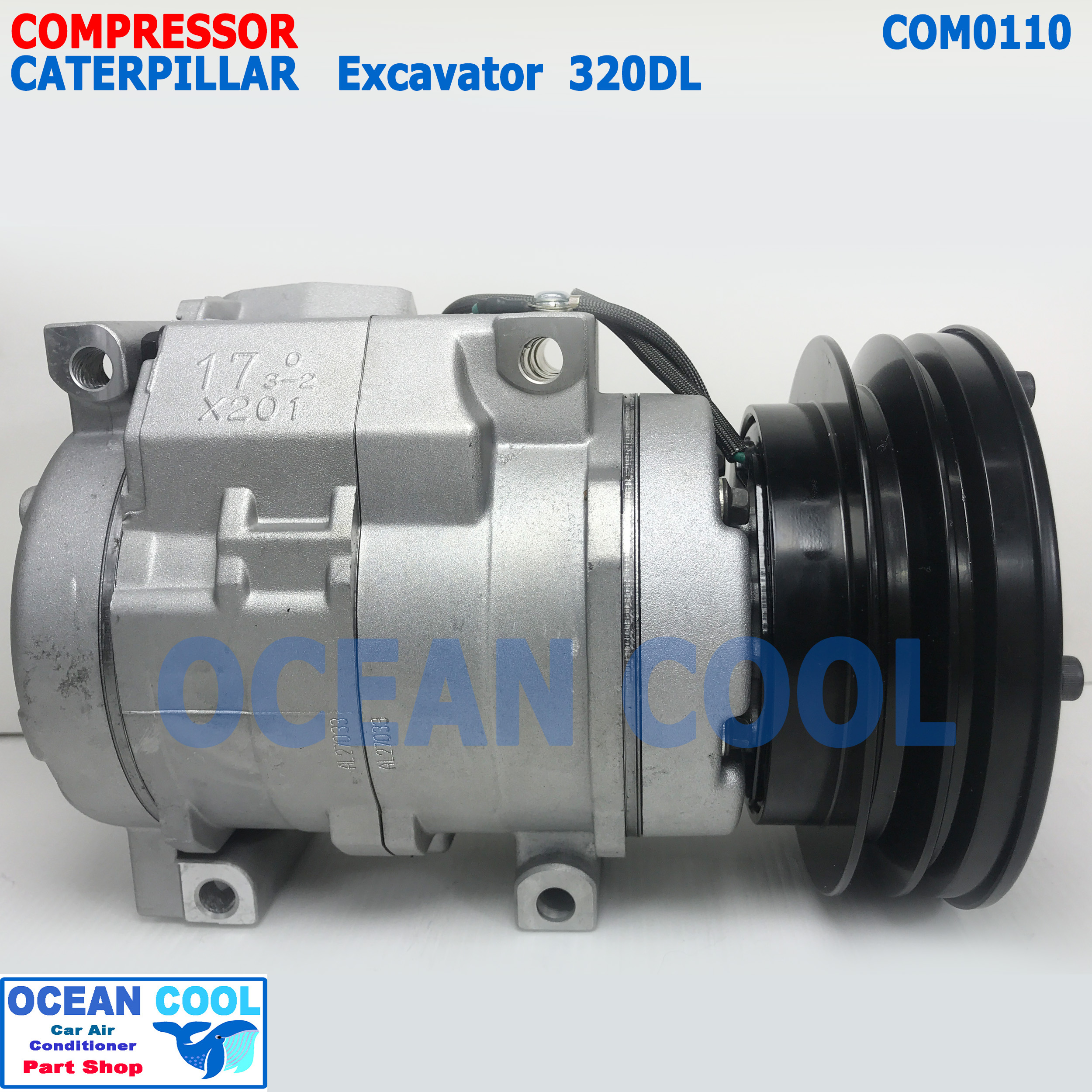 คอมเพลสเซอร์ แคทเทอพิลล่า 320C 320D COM0110 COMPRESSOR CATERPILLAR 320 E320D แม็คโคร แคท คอมแอร์ แม็คโครแคท หน้าคลัทช์ 1 ร่อง 10S17C 24V