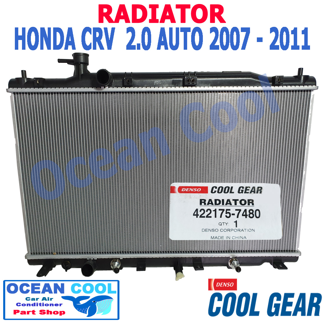 หม้อน้ำ ฮอนด้า ซีอาร์วี 2007-2011 เกียร์ ออโต้ เครื่อง 2.0 Cool Gear 422175-7480 Radiator HONDA CRV AUTO Ocean cool ซีอาวี 2008 2009 2010 RD0018