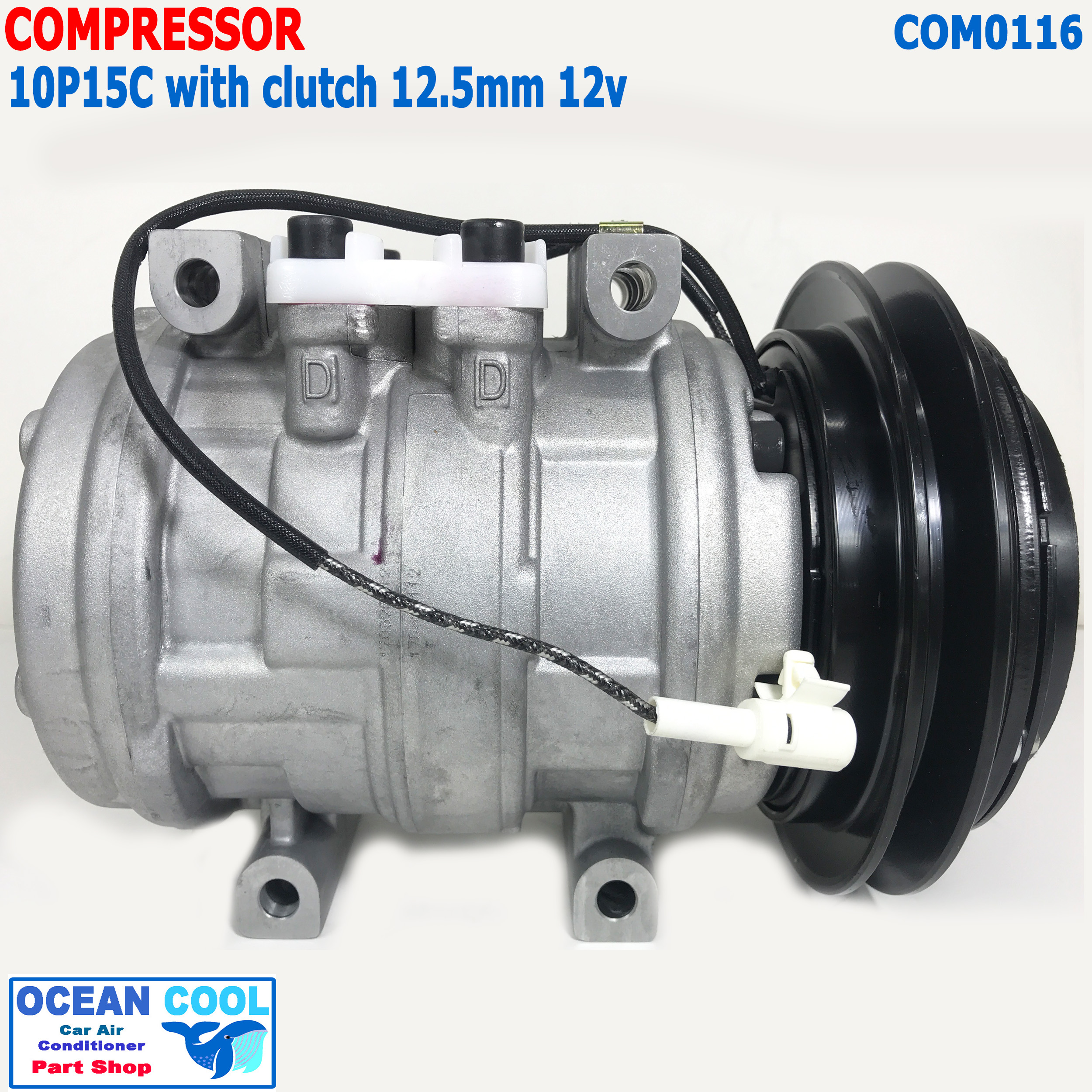 คอมเพรสเซอร์ 10P15C มีมู่เล่คลัช COM0116 Compressor 10P 15C with clutch คอมแอร์ น้ำยา R134a แอร์ คอมแอร์รถยนต์
