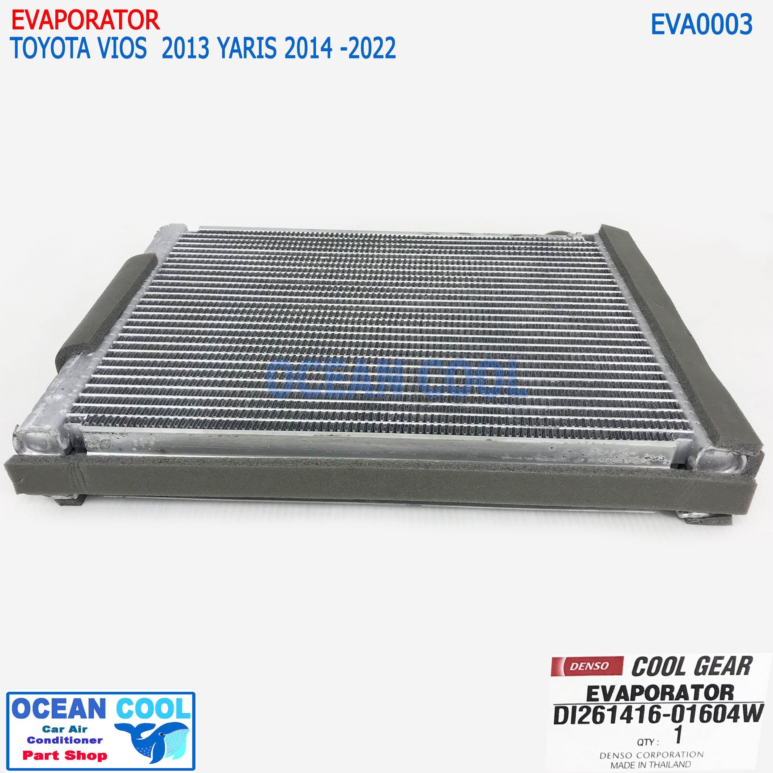 คอยล์เย็น วีออส 2013 - 2017 EVA0003 Cool Gear รหัส DI261416-01604W evaporator TOYOTA VIOS OCEAN COOL ตู้แอร์ คอยเย็น โตโยต้า วีอ๊อส พ.ศ. 2556 ถึง 2560 อะไหล่ แอร์ รถยนต์