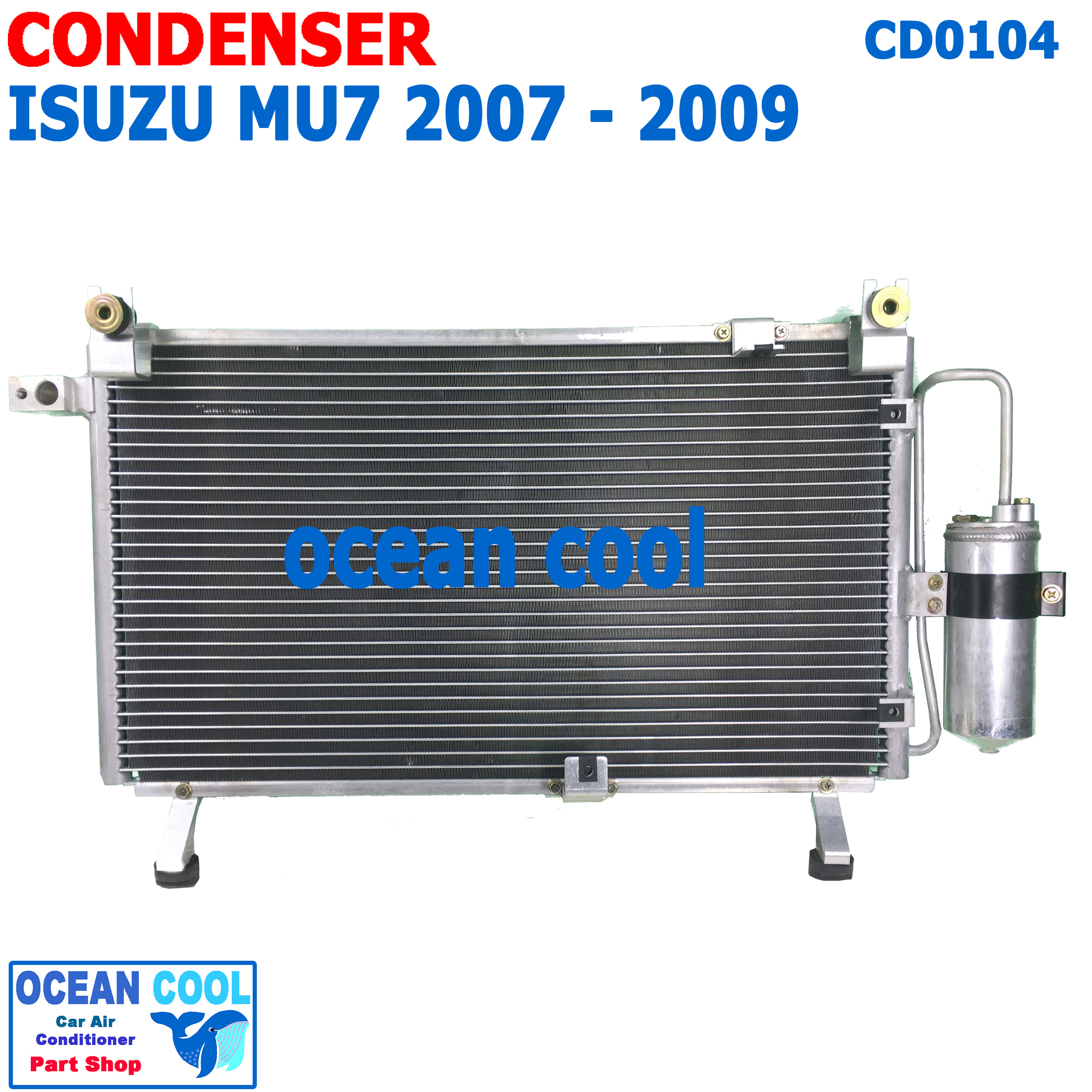 แผงแอร์ อีซูซุ มิว7 2007 - 2009 CD0104 Condenser For ISUZU MU-7 คอยล์ร้อน รังผึ้งแอร์ แผงรังผึ้ง น้ำยาตัวใหม่ น้ำยา R134A MU7 2008 มิวส์เซเว่น มีไดเออร์