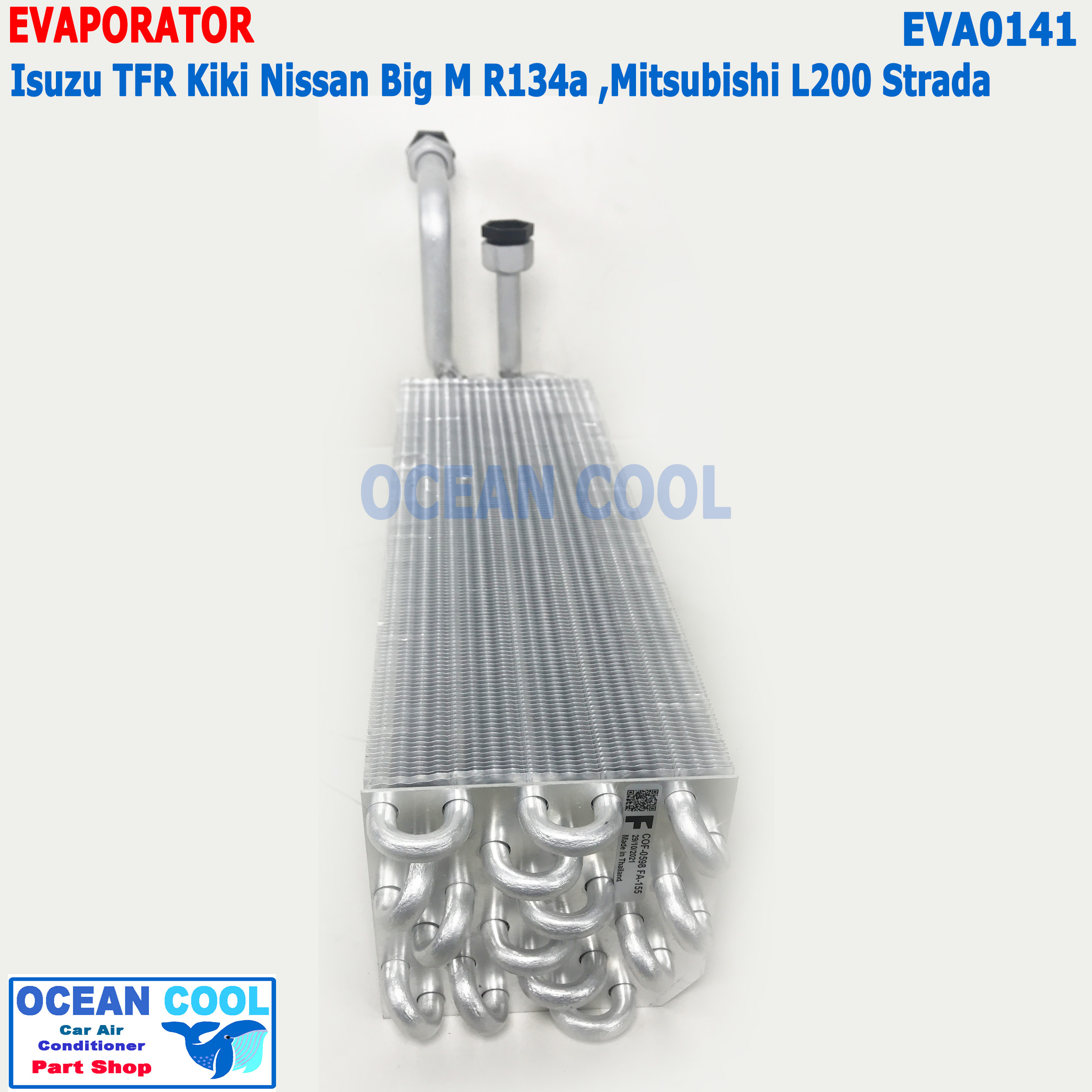 คอยล์เย็น อีซูซุ ทีเอฟอาร์ เทอร์โบ แอร์กีกิ EVA0141 นิสสัน บิ๊กเอ็ม มิตซูบิชิ L200 สตราด้า Evaporator for Isuzu TFR turbo Kiki R134a Nissan Big M Mitsubishi L200 Strada
