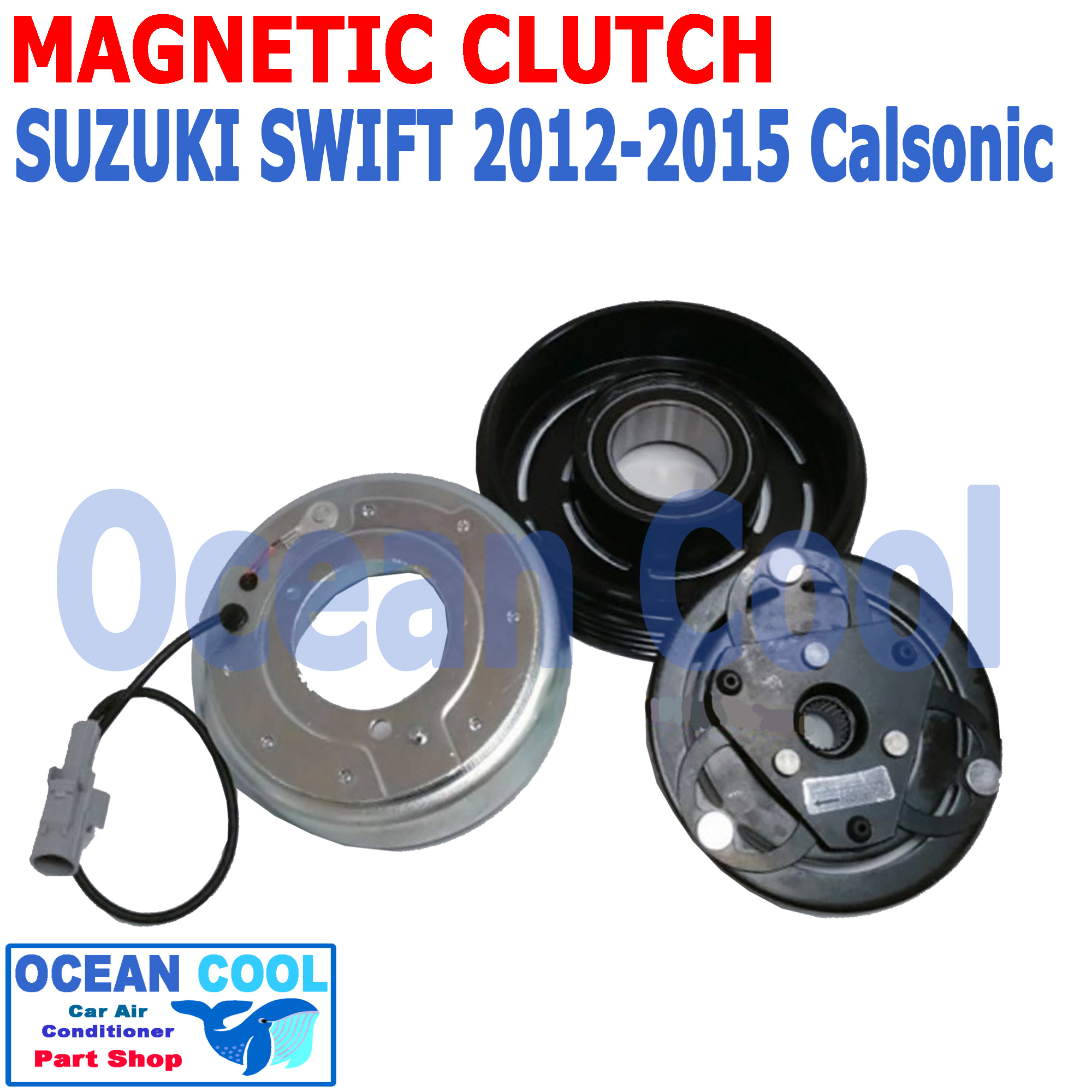 คลัชคอมแอร์ ซูซูกิ สวิฟ 2012 - 2015 MGC0047 Magnetic Clutch Suzuki Swift 2012 - 2015 1.2 (Calsonic) ชุดหน้าคลัชคอมแอร์ สำหรับคอม คาลโซนิค อะไหล่ แอร์ รถยนต์ ลูกปืนมู่เล่ NSK แท้