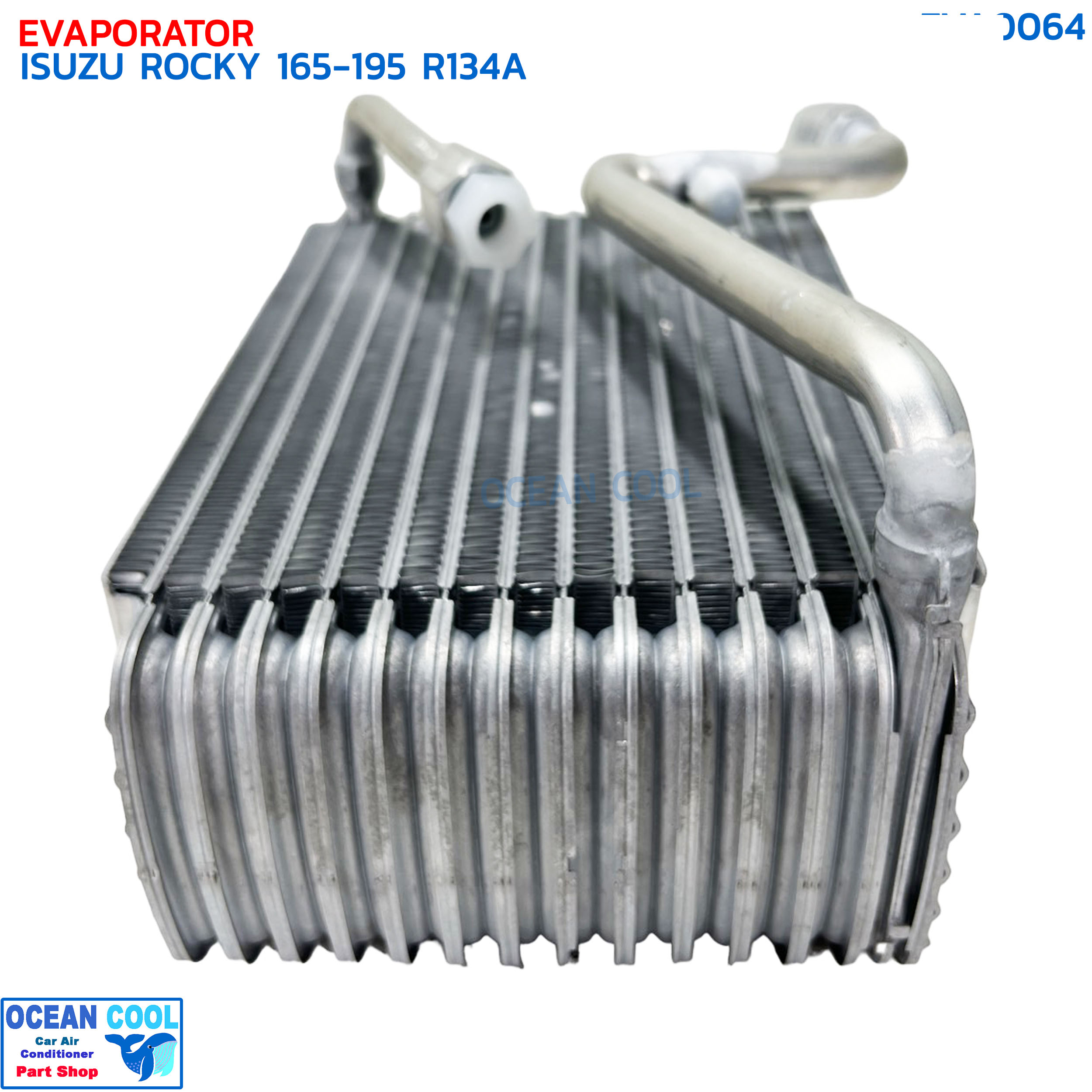 คอยล์เย็น อีซูซุ ร็อกกี้ 165-195 แรง R134a EVA0064 EVAPORATOR ISUZU ROCKY 165-195 R134 ตู้แอร์ คอยเย็น รอกกี้ แผงคอยเย็น ร็อกกี้ แอร์รถยนต์