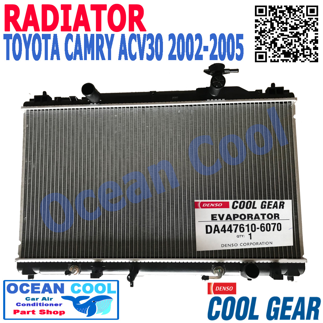 หม้อน้ำ โตโยต้า แคมรี่ ACV 30 ปี 2002 - 2005 RD0040 ยี่ห้อ Cool Gear Denso 261470-0320 TOYOTA Camry ACV 30 2003 2004 Radiator Ocean cool